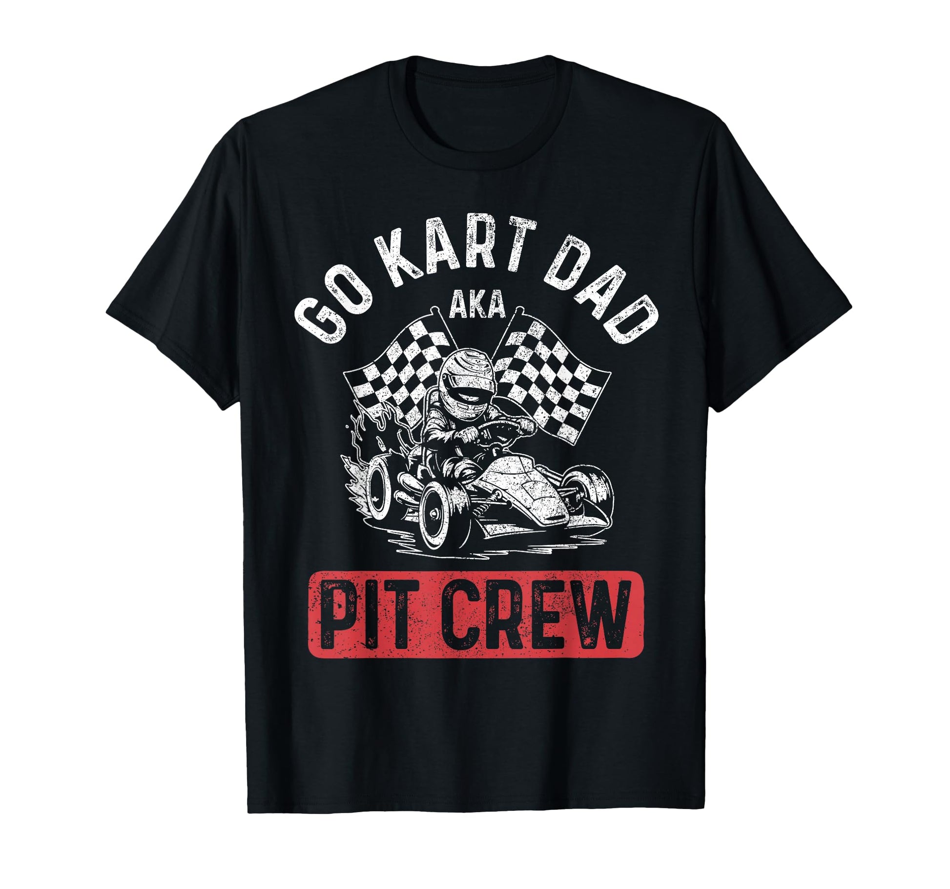 Go Kart Dad Racing Funny Go Cart Racer T-Shirt - Minimalist Print Unisex - T-Shirt, Sweatshirt, Hoodie