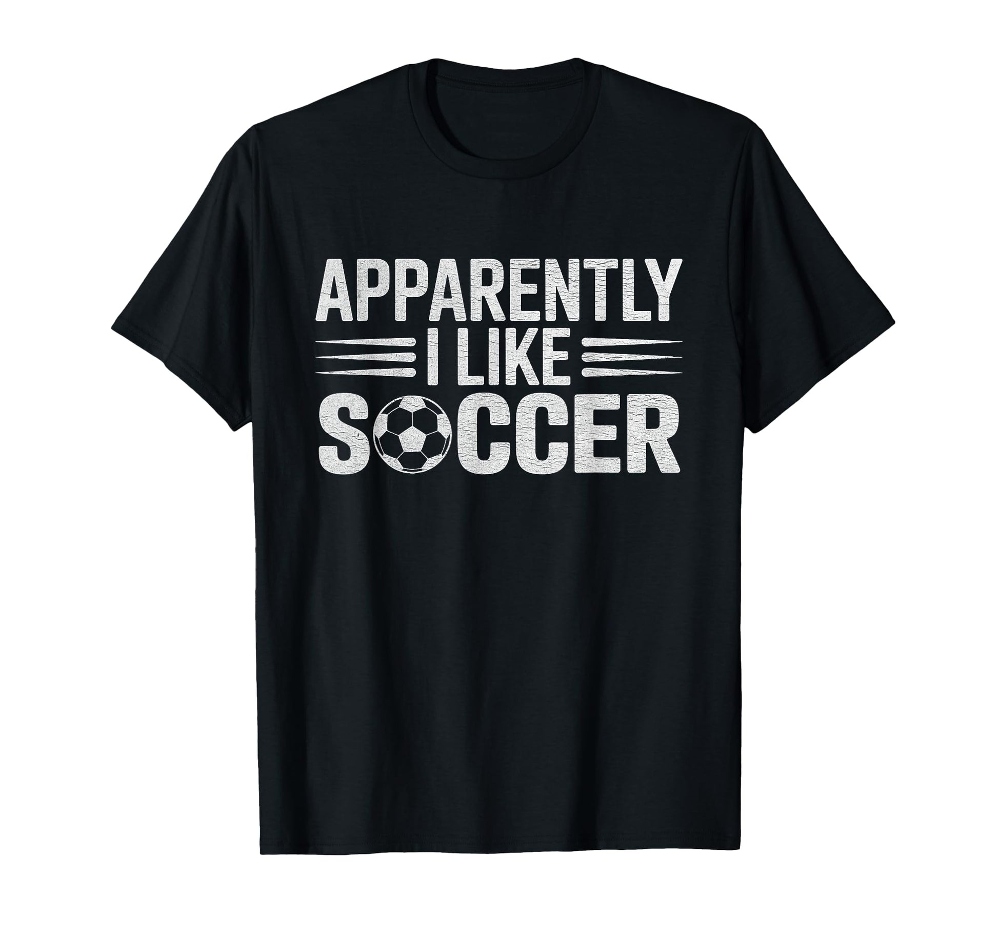Apparently I Like Soccer Funny Game T-Shirt - Streetwear Style Men Women - T-Shirt, Sweatshirt, Hoodie