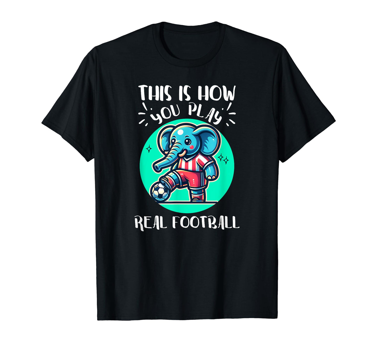 Real Football Elephant Soccer Player T-Shirt - Custom Art Print Unisex - T-Shirt, Sweatshirt, Hoodie
