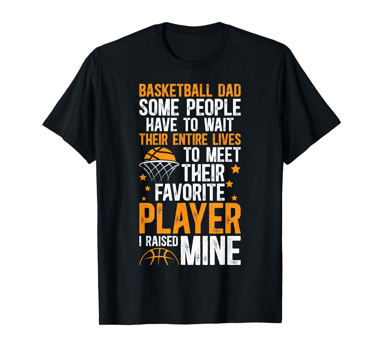 Proud Basketball Dad Basketball Player T-Shirt - Novelty Apparel Men Women - T-Shirt, Sweatshirt, Hoodie