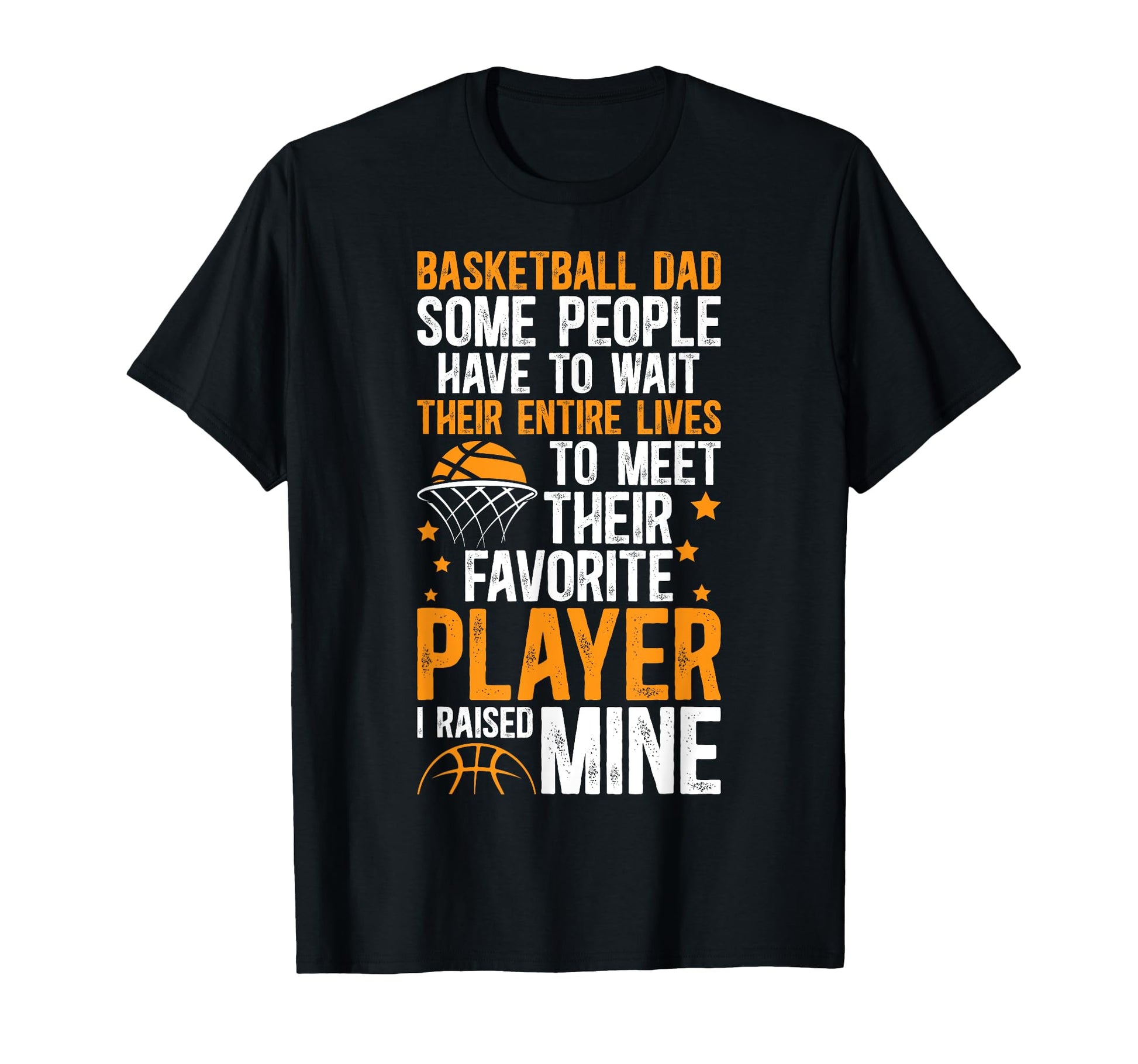 Proud Basketball Dad Basketball Player T-Shirt - Novelty Apparel Men Women - T-Shirt, Sweatshirt, Hoodie