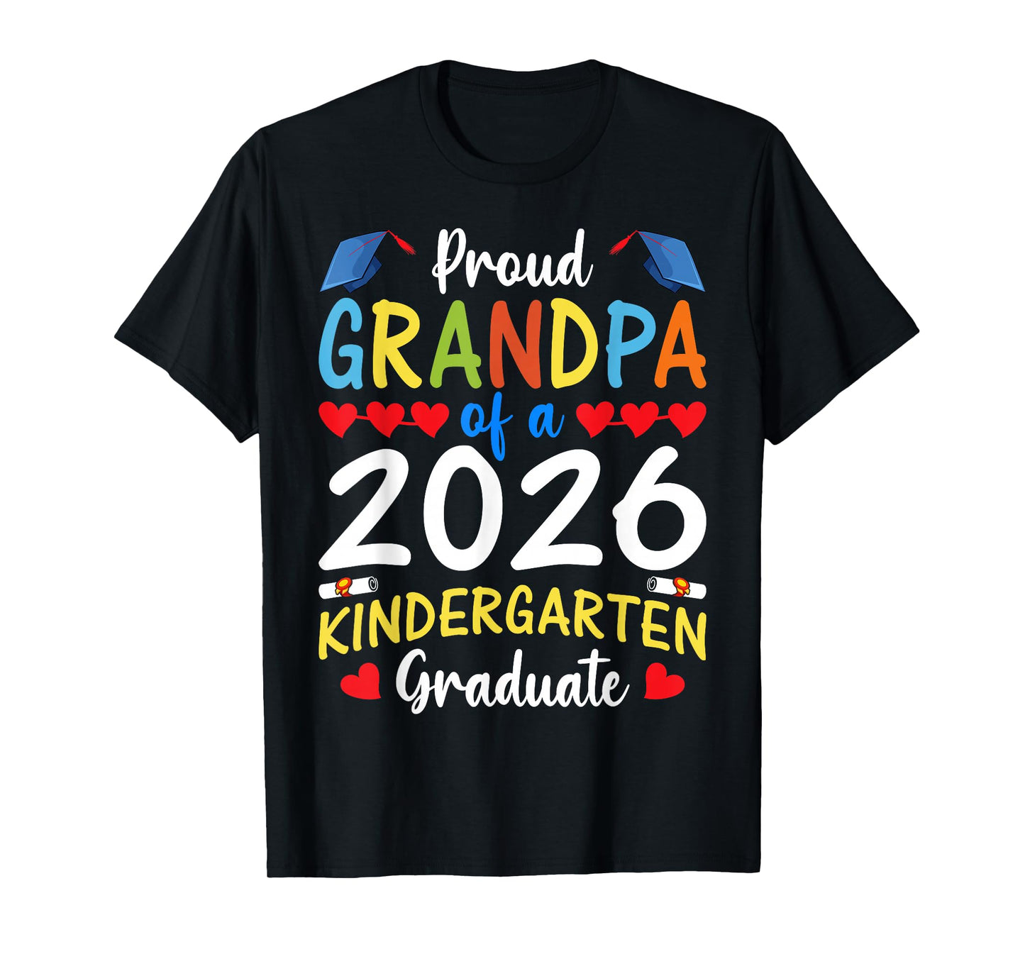 Mens Proud Grandpa 2026 Kindergarten T-Shirt - Custom Art Print for Adults - T-Shirt, Sweatshirt, Hoodie