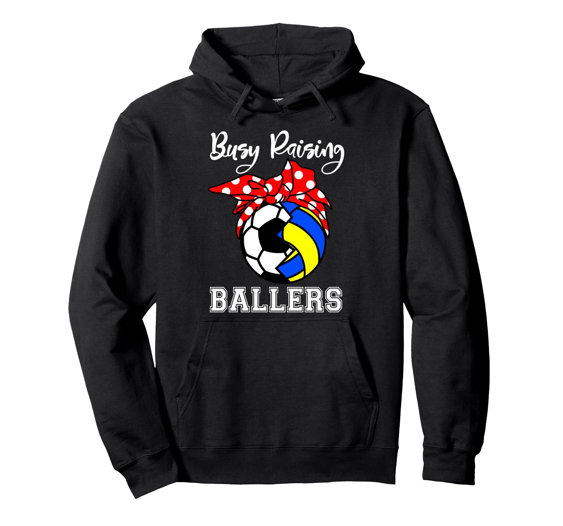 Busy Raising Ballers Funny Soccer Hoodie - Aesthetic Graphic Unisex - T-Shirt, Sweatshirt, Hoodie
