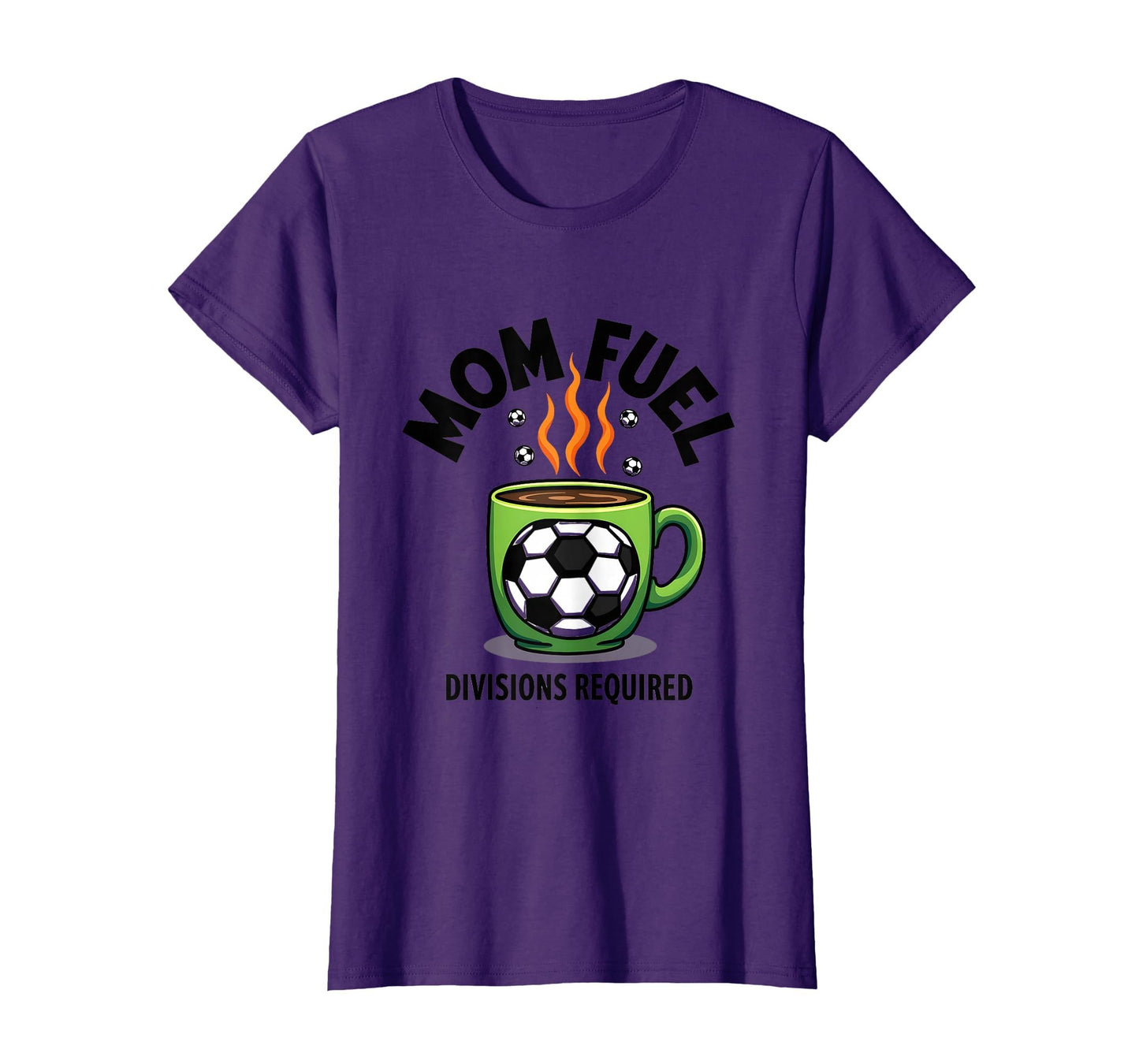Mom Fuel Divisions Required T-Shirt - Casual Everyday Wear Men Women - T-Shirt, Sweatshirt, Hoodie