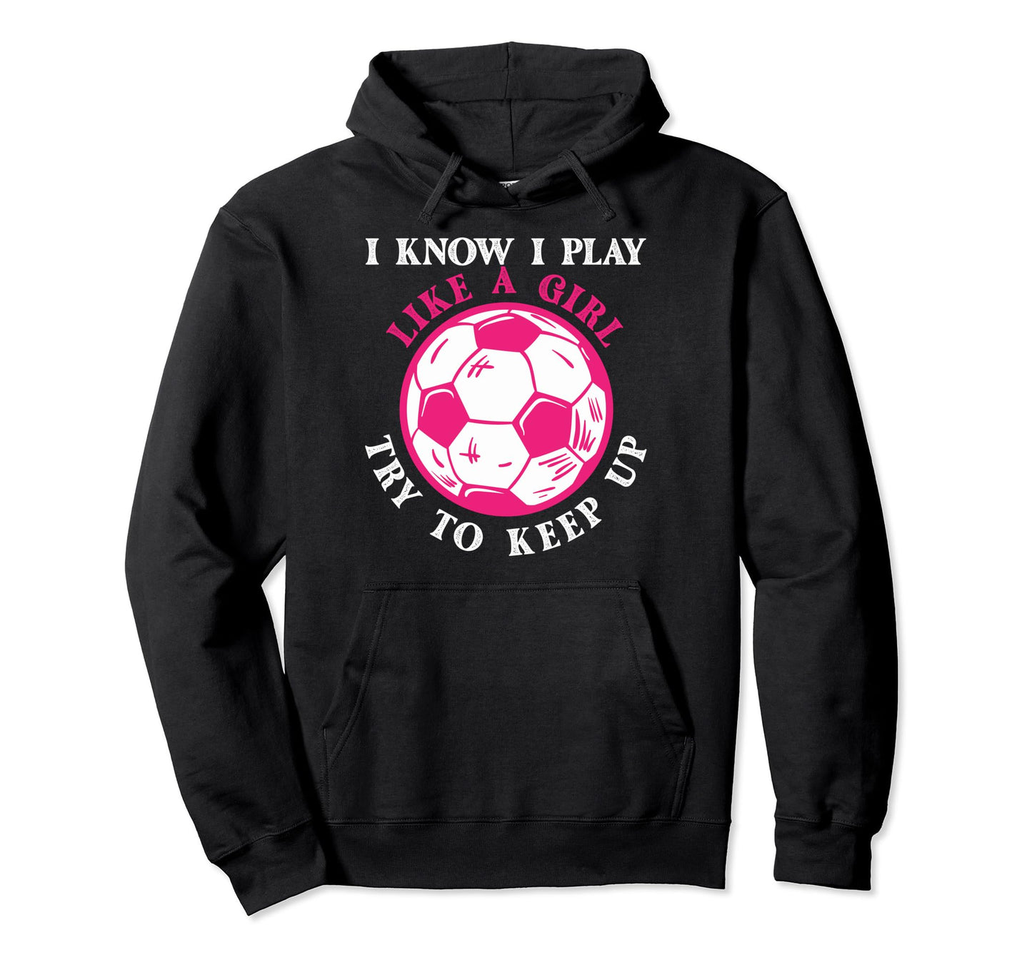 Funny Soccer Players I Know I Play Like Hoodie - Aesthetic Graphic Unisex - T-Shirt, Sweatshirt, Hoodie