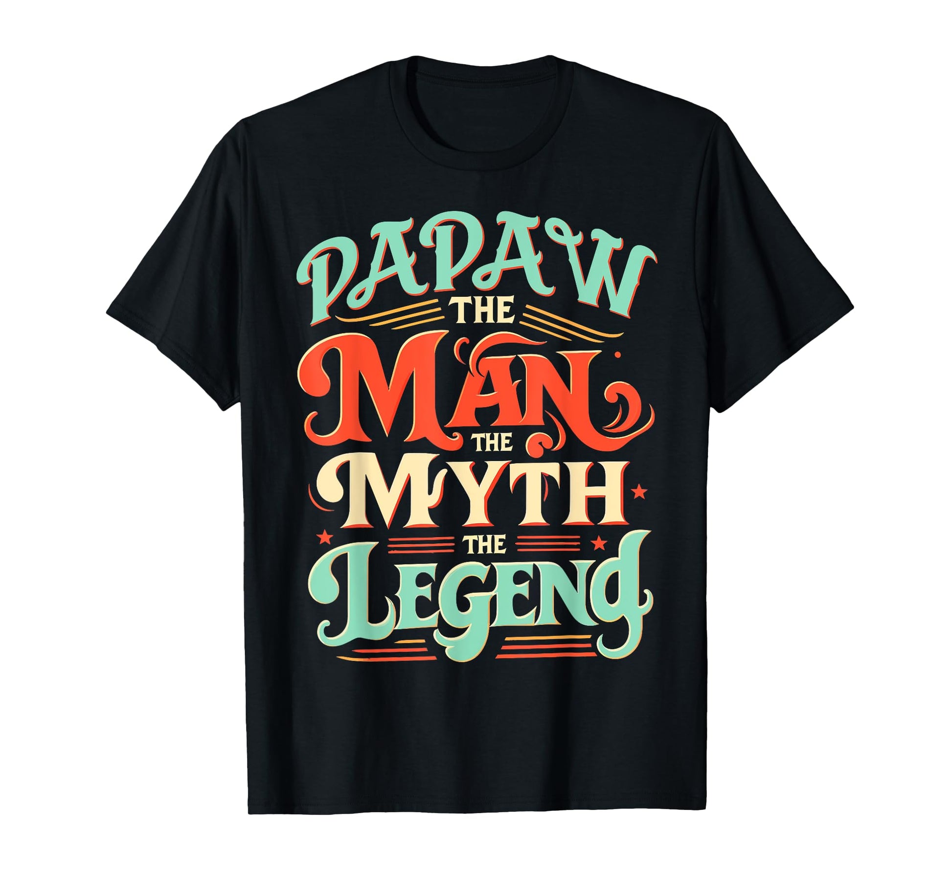 Papaw Myth Legend Dad Grandpa T-Shirt - Unique Graphic Men Women - T-Shirt, Sweatshirt, Hoodie