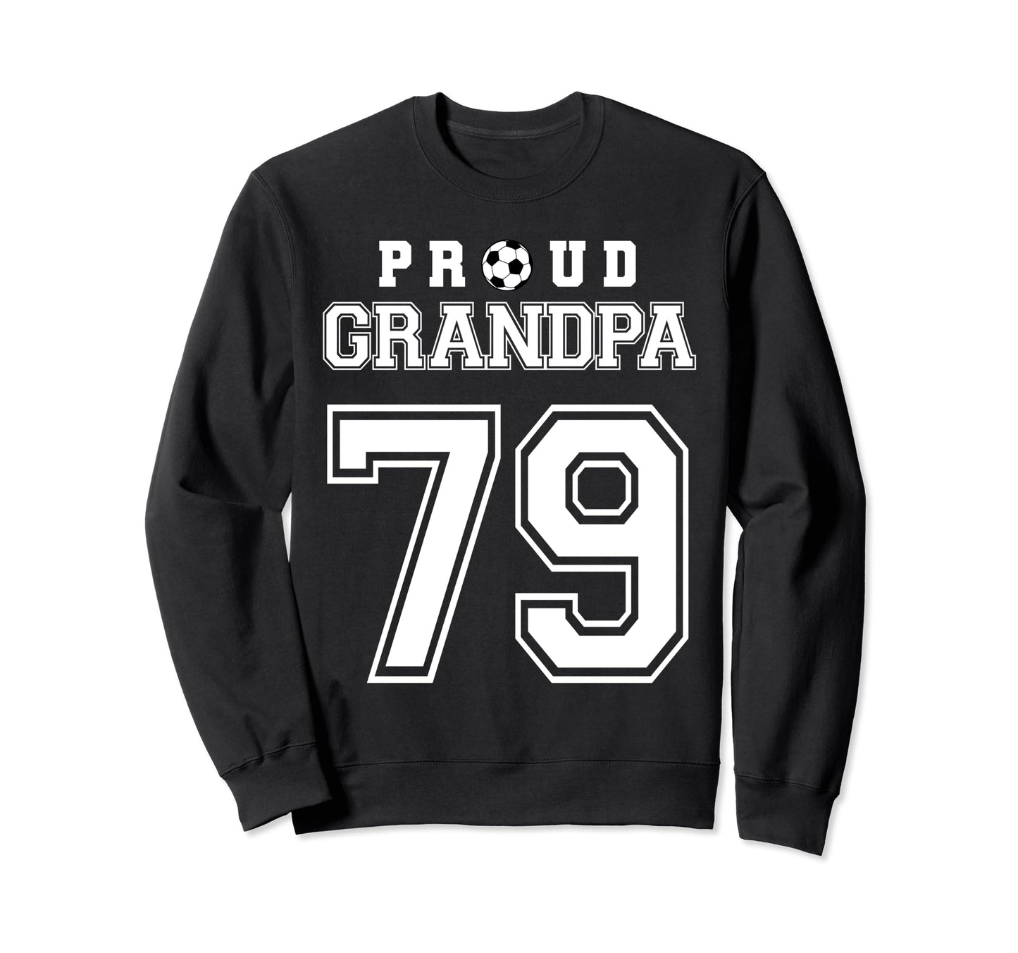 Number 79 Custom Proud Soccer Sweatshirt - Fun Novelty Design for Adults - T-Shirt, Sweatshirt, Hoodie