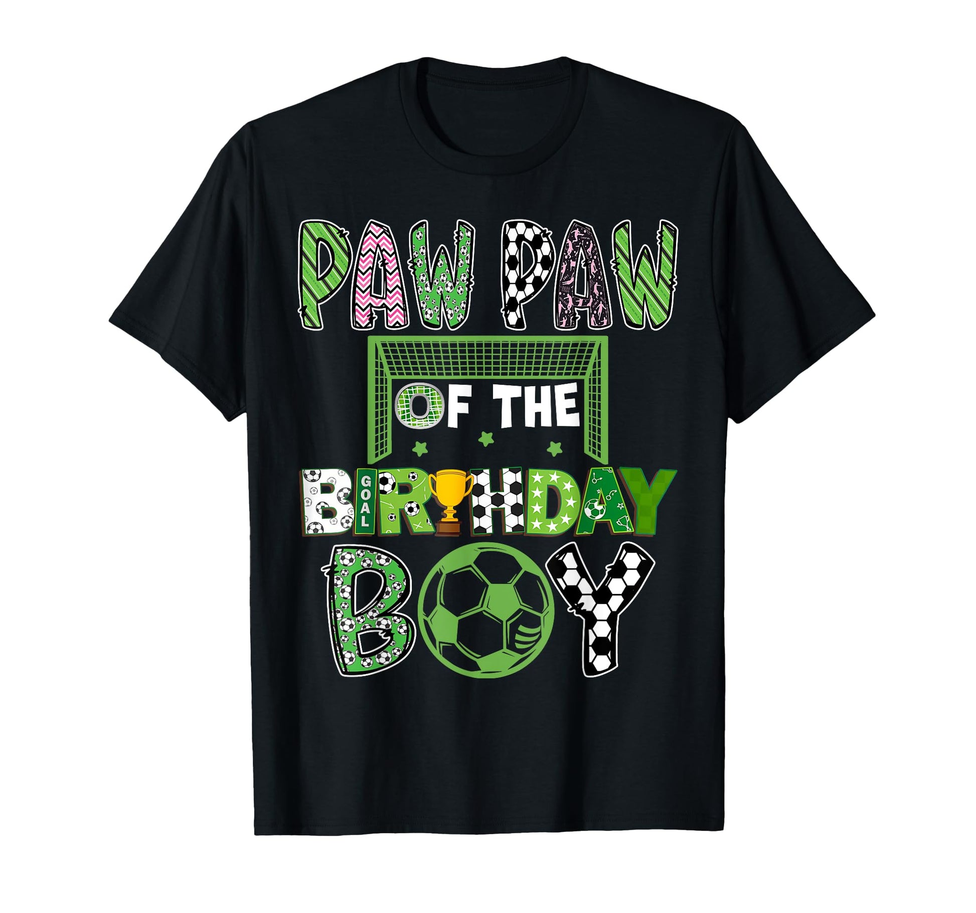 Paw Paw Birthday Soccer Player Birthday T-Shirt - Novelty Apparel Men Women - T-Shirt, Sweatshirt, Hoodie