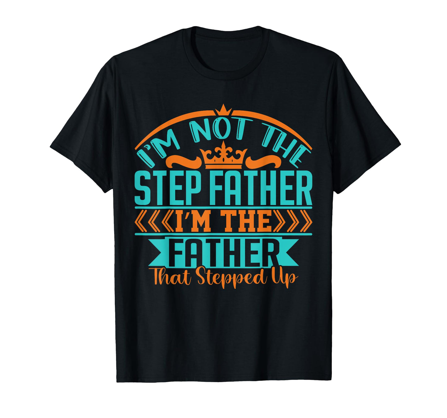 Best Step Dad World Is Bonus Dad Gifts T-Shirt - Novelty Apparel Unisex - T-Shirt, Sweatshirt, Hoodie
