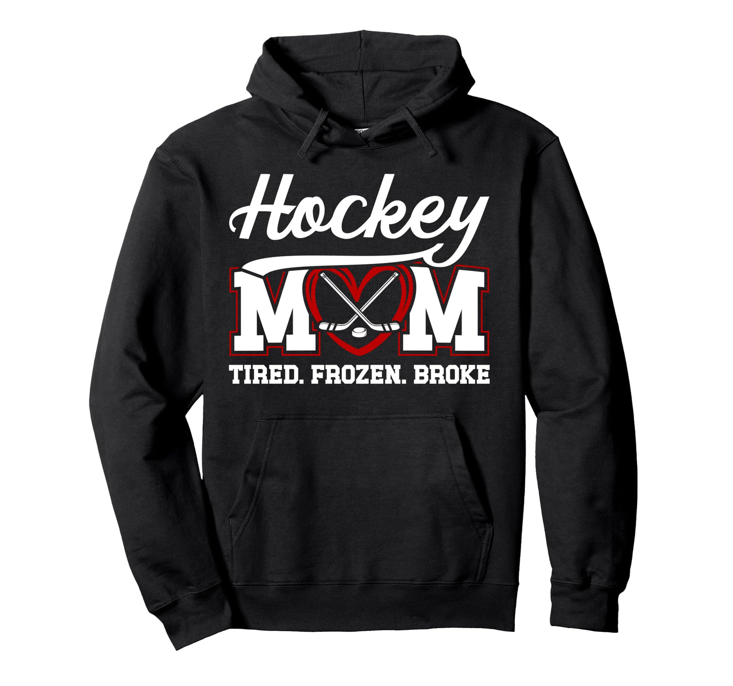 Hockey Mom Tired Frozen Broke Ice Hoodie - Trendy Graphic for Adults - T-Shirt, Sweatshirt, Hoodie