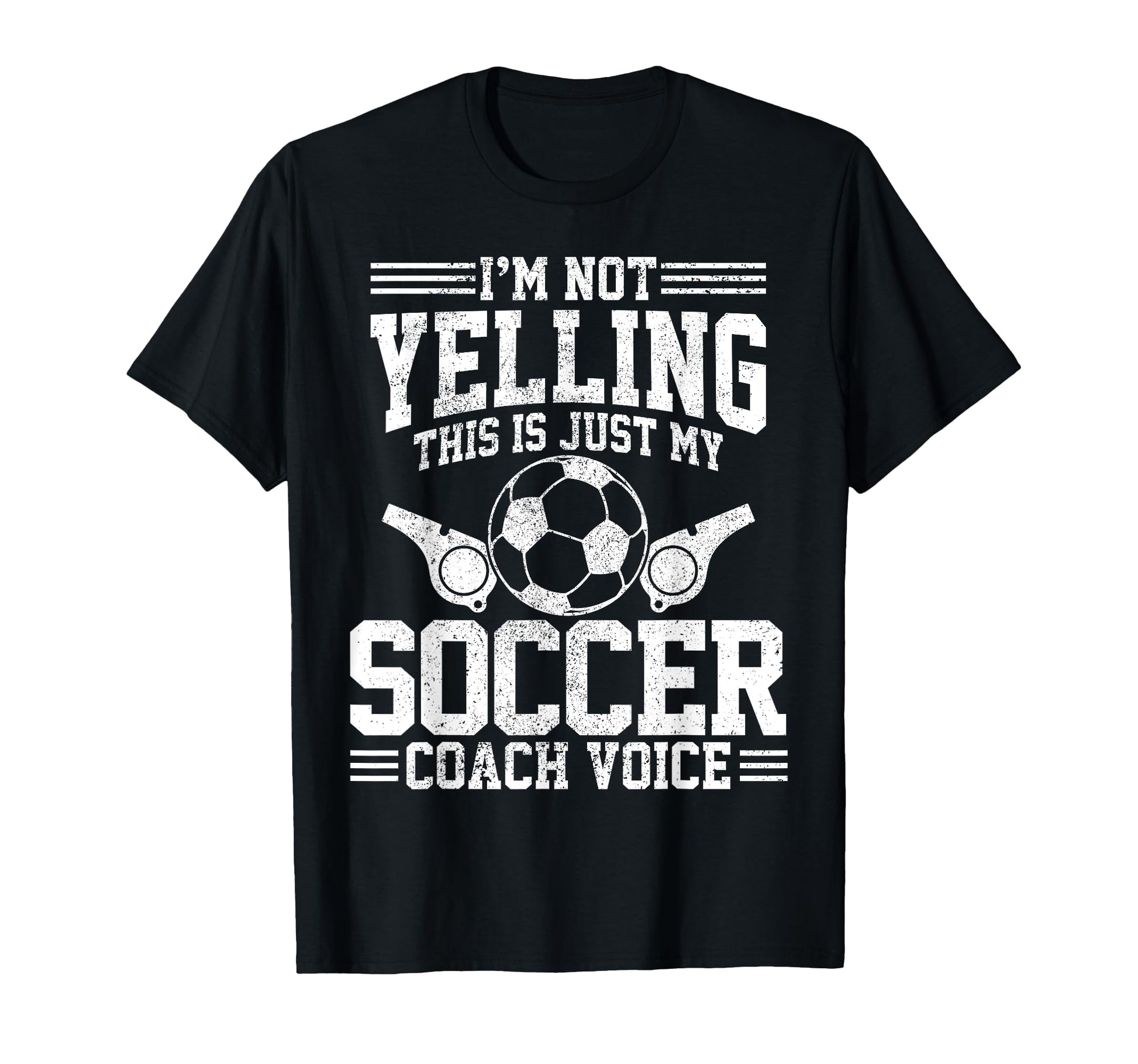 Soccer Coach Voice Funny Sports T-Shirt - Casual Everyday Wear Men Women - T-Shirt, Sweatshirt, Hoodie