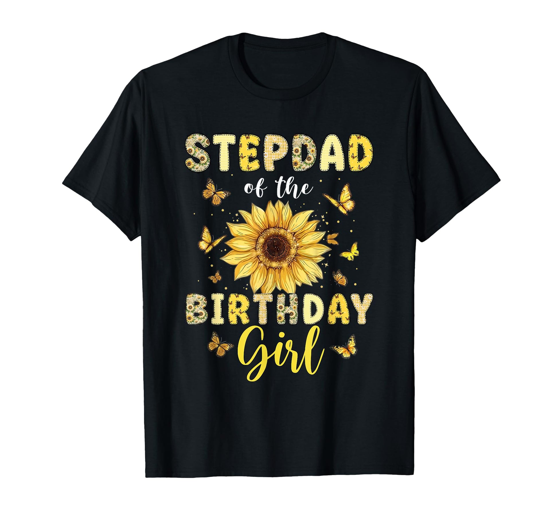 Stepdad Bday Sunflower Party Family T-Shirt - Streetwear Style Men Women - T-Shirt, Sweatshirt, Hoodie