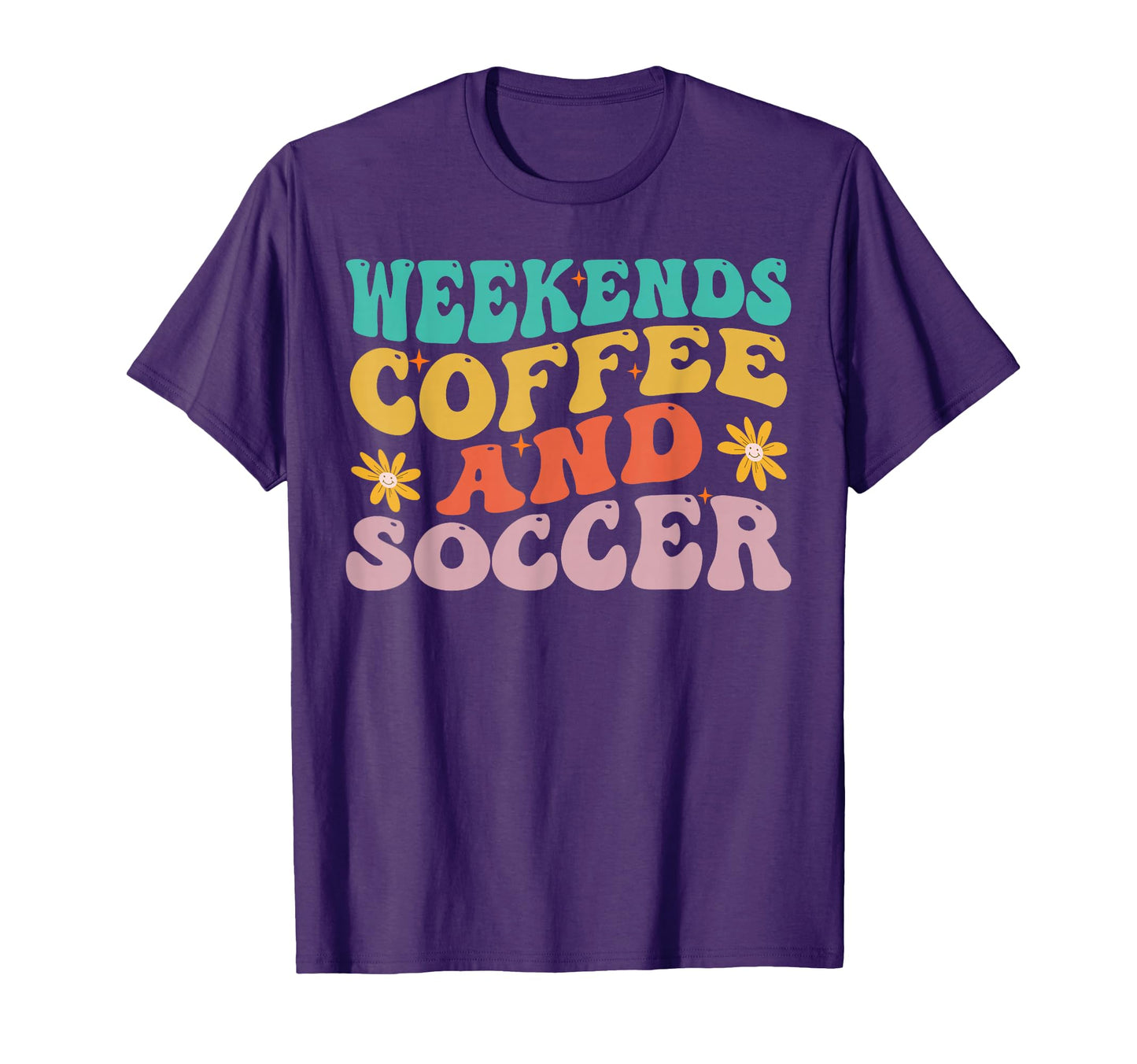 Funny Weekends Coffee And Soccer T-Shirt - Fun Novelty Design for Adults - T-Shirt, Sweatshirt, Hoodie