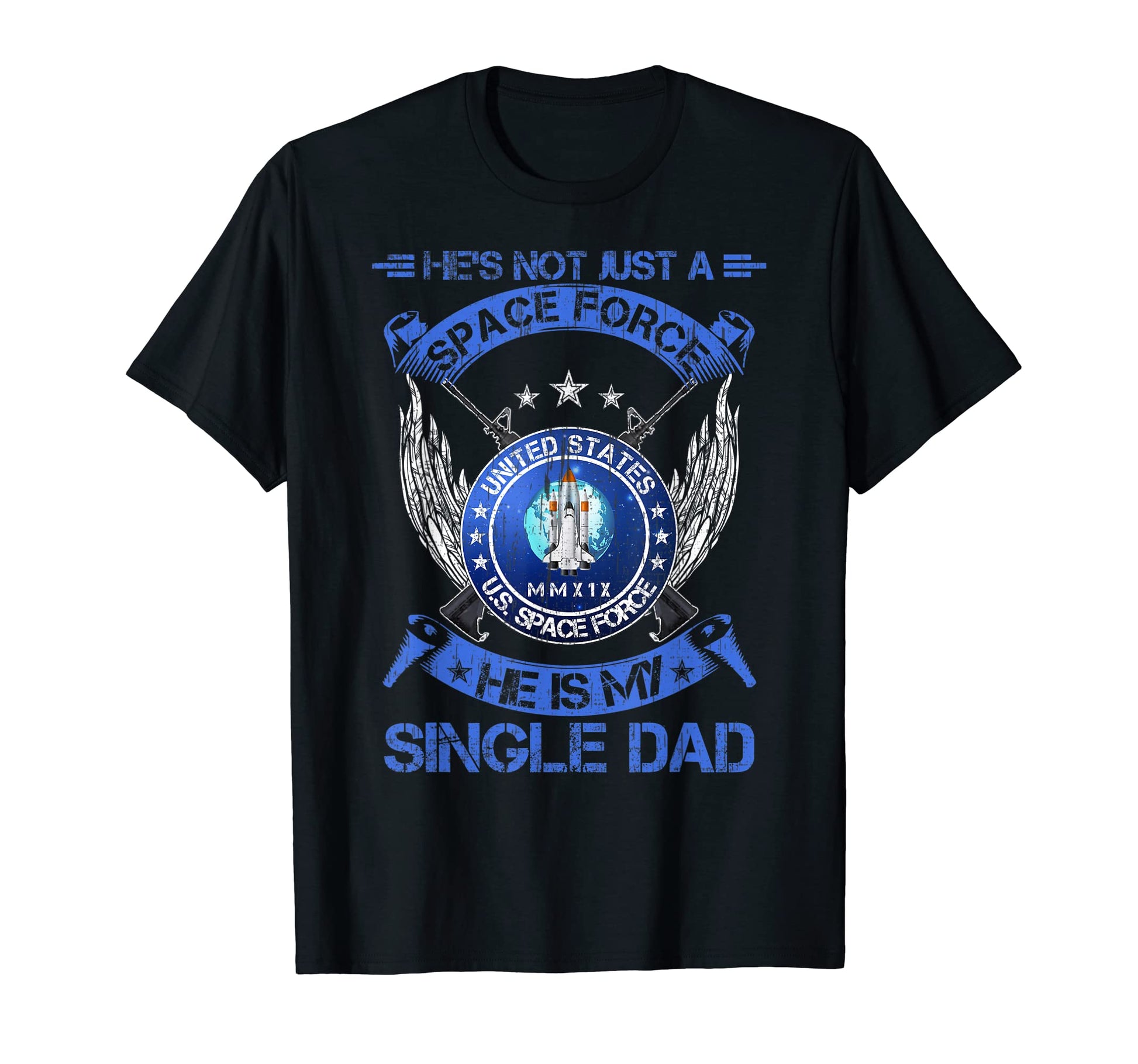 Hes Not Just Us Space Force Veteran He T-Shirt - Novelty Apparel Men Women - T-Shirt, Sweatshirt, Hoodie