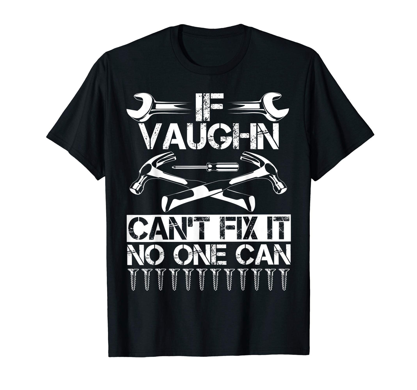 Vaughn Fix It Funny Birthday T-Shirt - Fun Novelty Design for Adults - T-Shirt, Sweatshirt, Hoodie