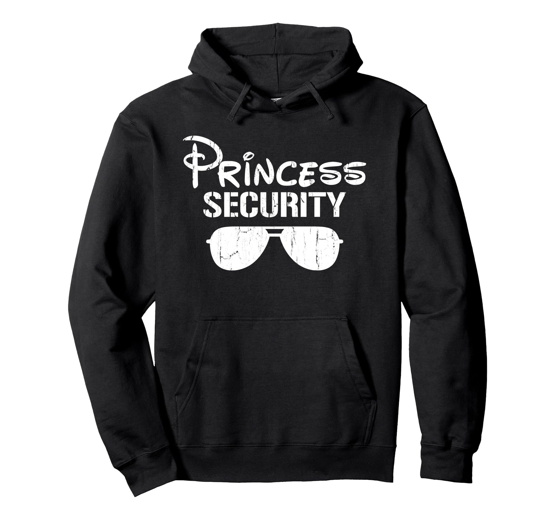Princess Security Funny Dad Boyfriend Hoodie - Unique Graphic Unisex - T-Shirt, Sweatshirt, Hoodie
