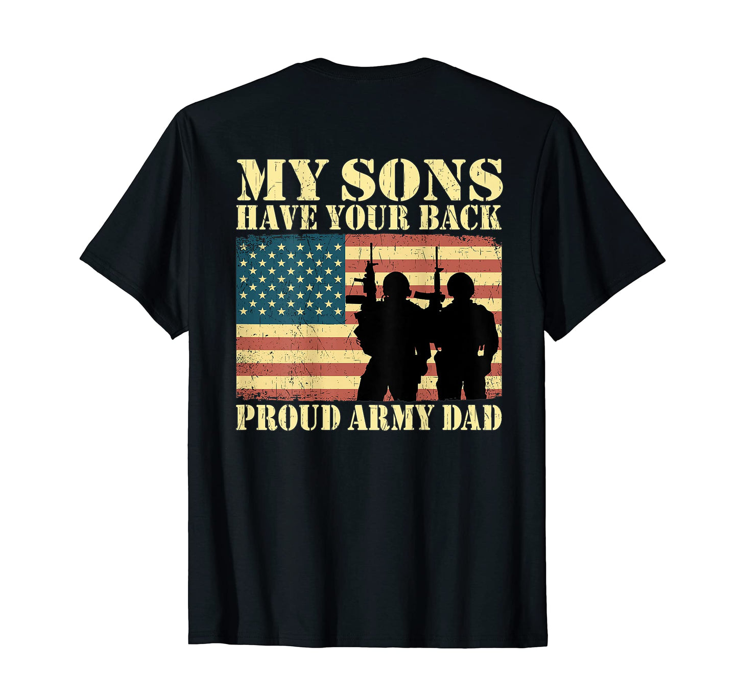 My Sons Have Your Back Proud Army Dad T-Shirt - Minimalist Print Unisex - T-Shirt, Sweatshirt, Hoodie