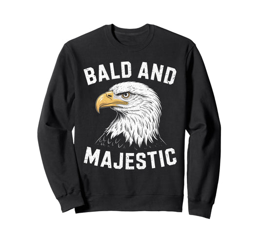 Bald Majestic Sexy Bald Guy Funny Dad Sweatshirt - Graphic Print Unisex - T-Shirt, Sweatshirt, Hoodie