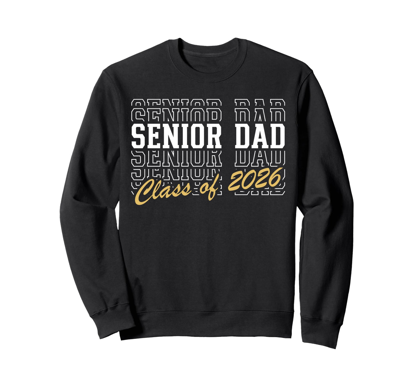Senior Dad Class 2026 Striped Sweatshirt - Novelty Apparel Men Women - T-Shirt, Sweatshirt, Hoodie