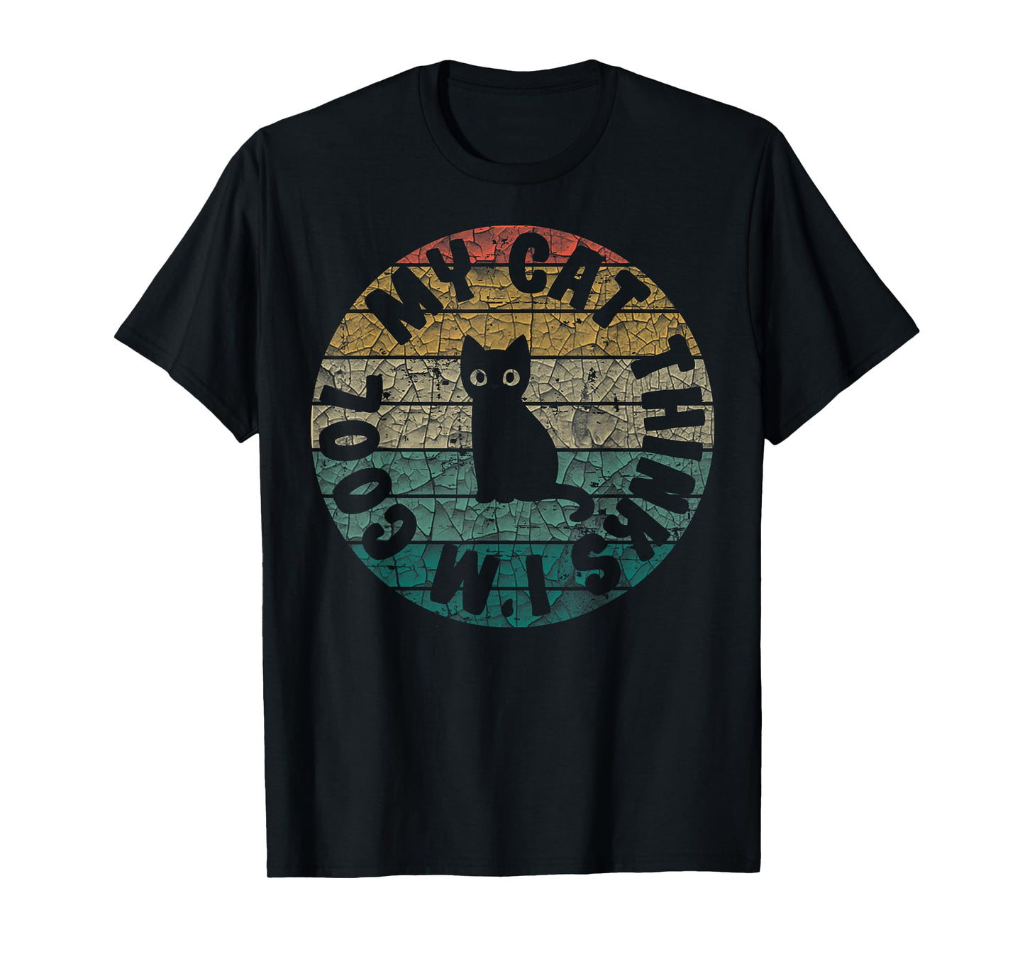 My Cat Thinks Im Cats Joke Kitty Lover T-Shirt - Streetwear Style Unisex - T-Shirt, Sweatshirt, Hoodie