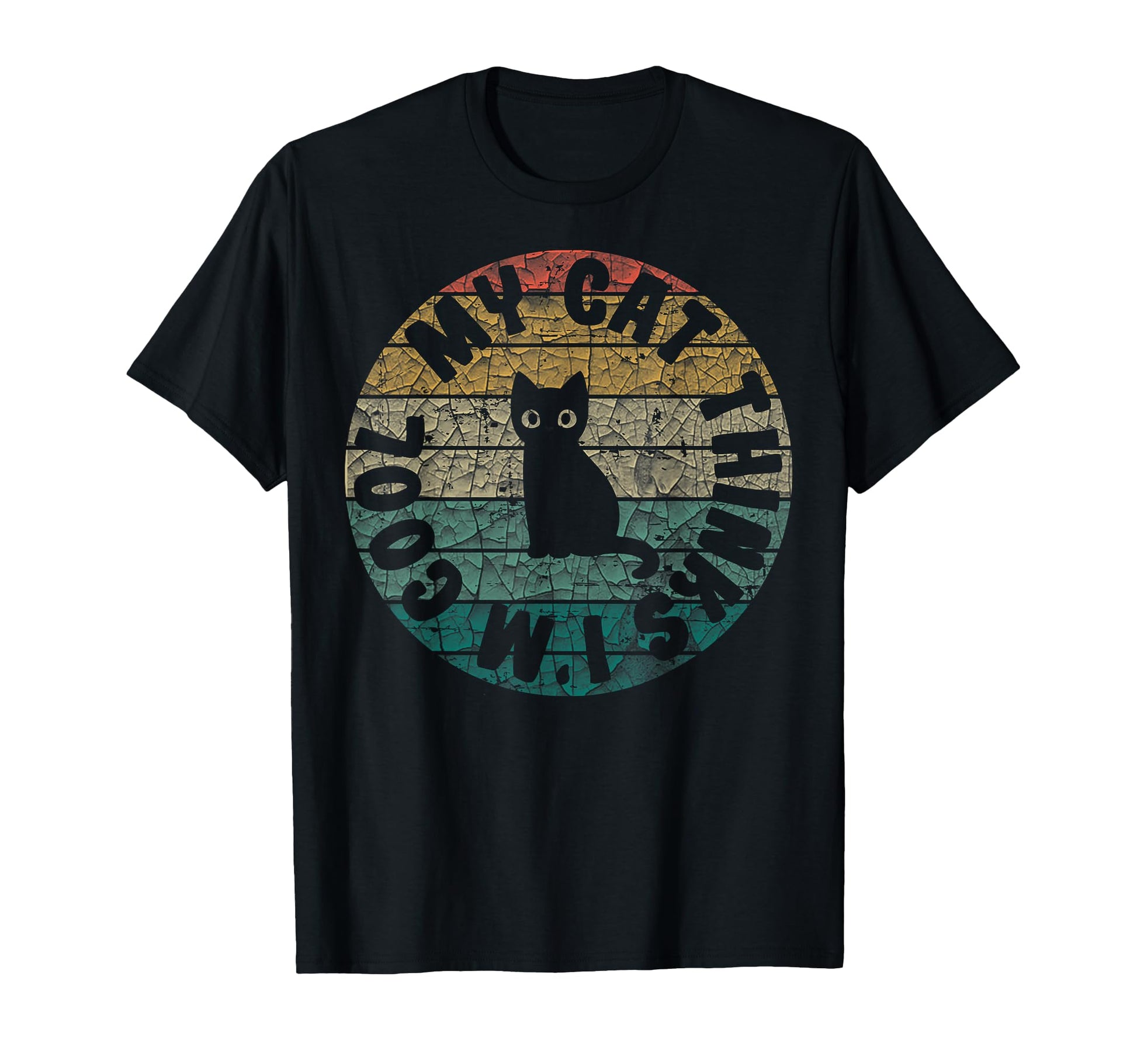 My Cat Thinks Im Cats Joke Kitty Lover T-Shirt - Streetwear Style Unisex - T-Shirt, Sweatshirt, Hoodie