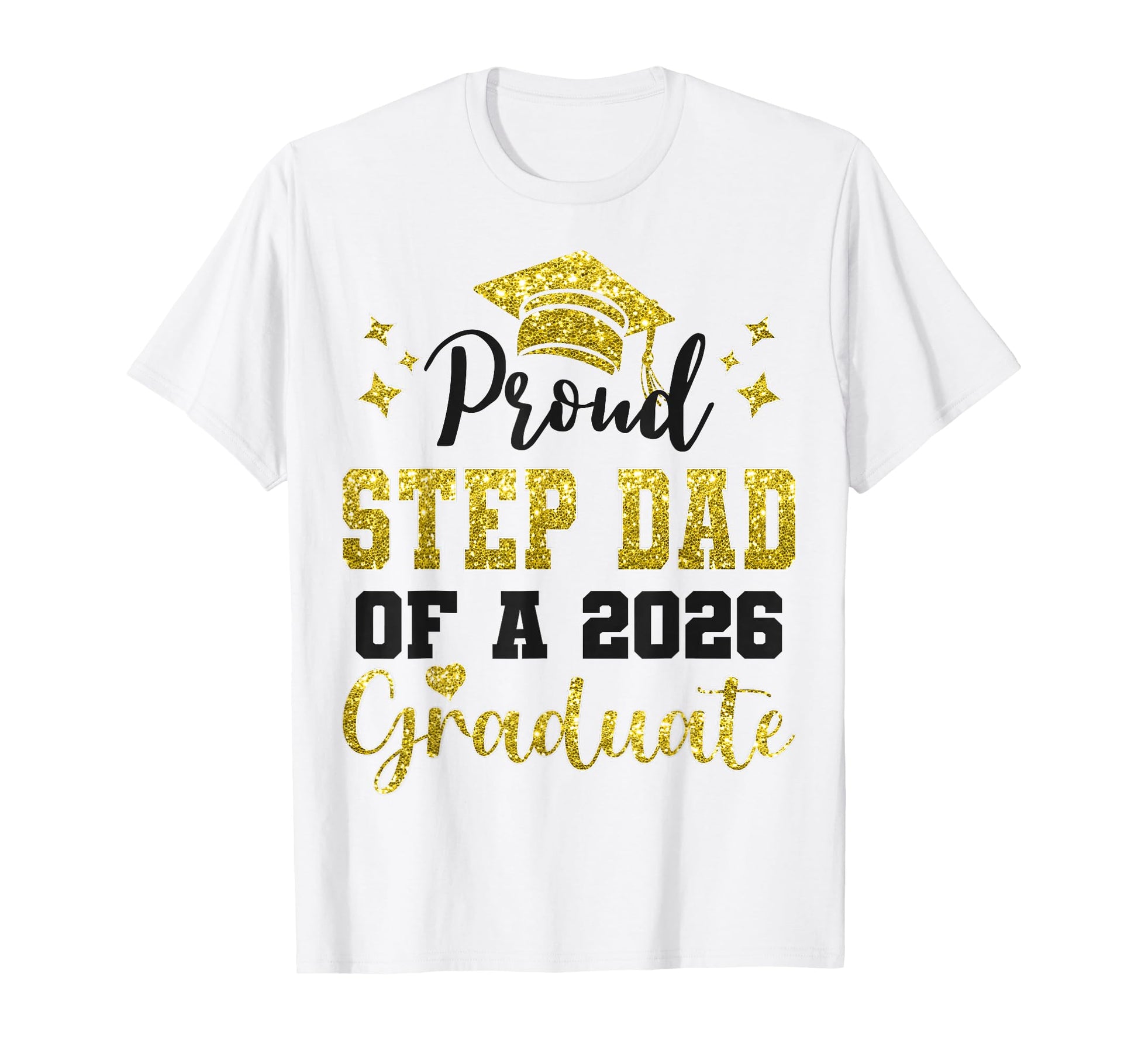 Super Proud Step Dad 2026 Graduate T-Shirt - Streetwear Style Unisex - T-Shirt, Sweatshirt, Hoodie