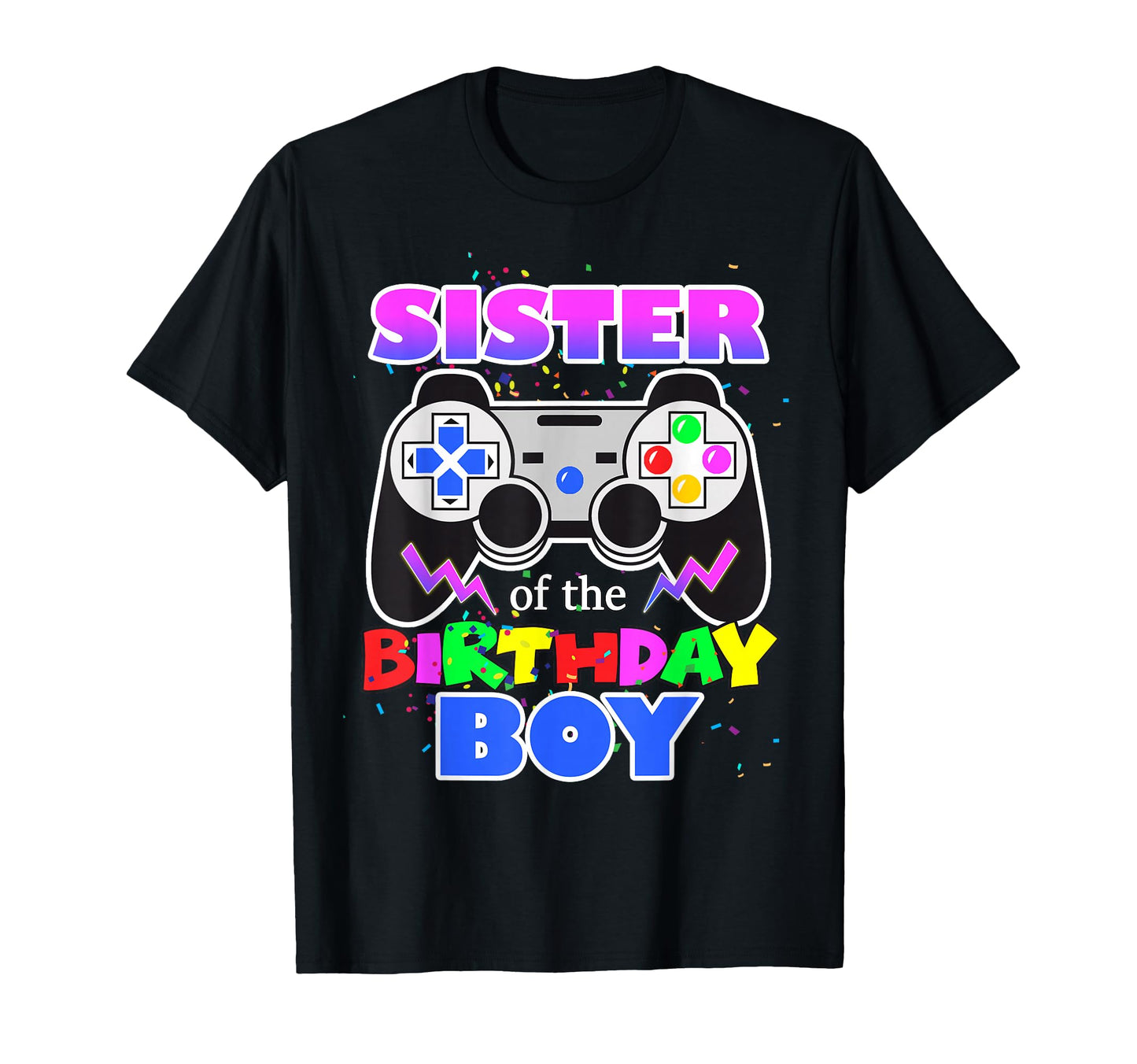 Sister Birthday Video Gamer Birthday T-Shirt - Aesthetic Graphic Unisex - T-Shirt, Sweatshirt, Hoodie