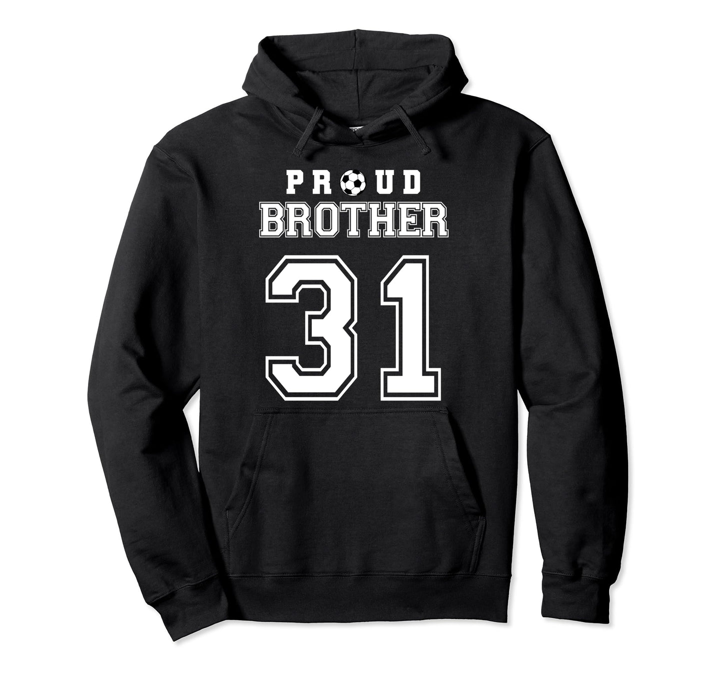 Number 31 Custom Proud Soccer Futbol Hoodie - Fun Novelty Design Men Women - T-Shirt, Sweatshirt, Hoodie