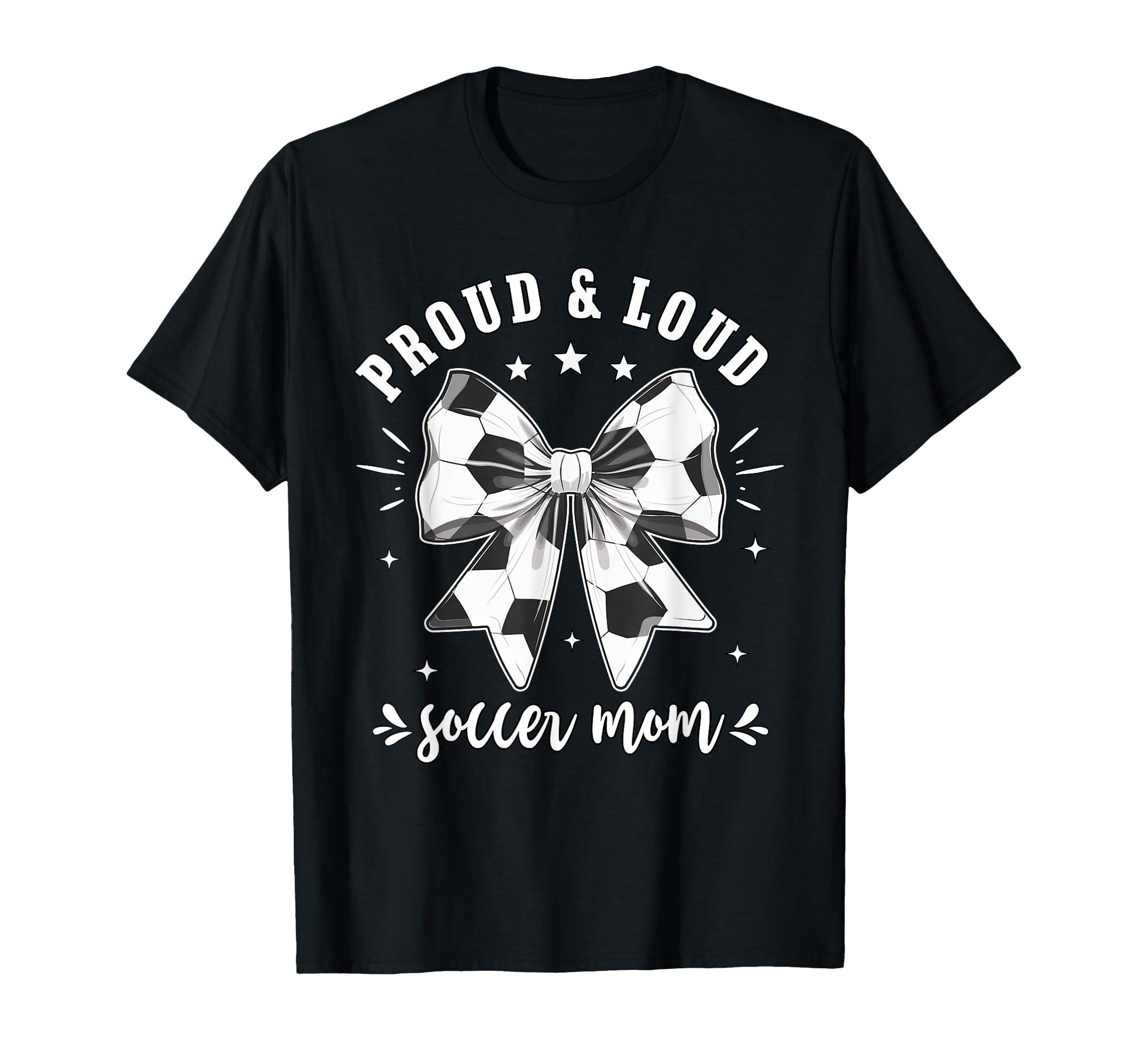 Soccer Mom Proud And Loud Raising T-Shirt - Fun Novelty Design for Adults - T-Shirt, Sweatshirt, Hoodie