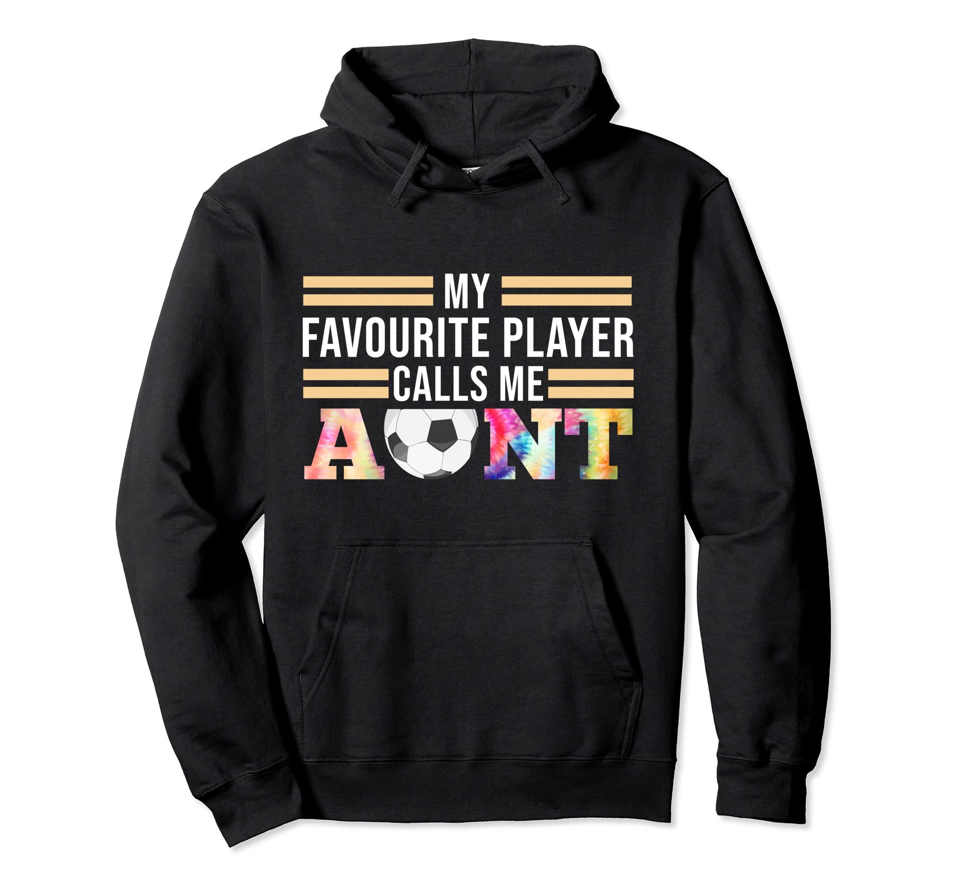 Favourite Player Aunt Soccer Aunt Hoodie - Streetwear Style for Adults - T-Shirt, Sweatshirt, Hoodie