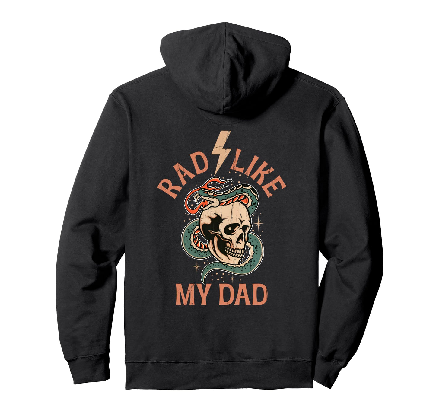 Rad Like My Dad Funny I Love My Dad Back Hoodie - Fun Novelty Design Unisex - T-Shirt, Sweatshirt, Hoodie