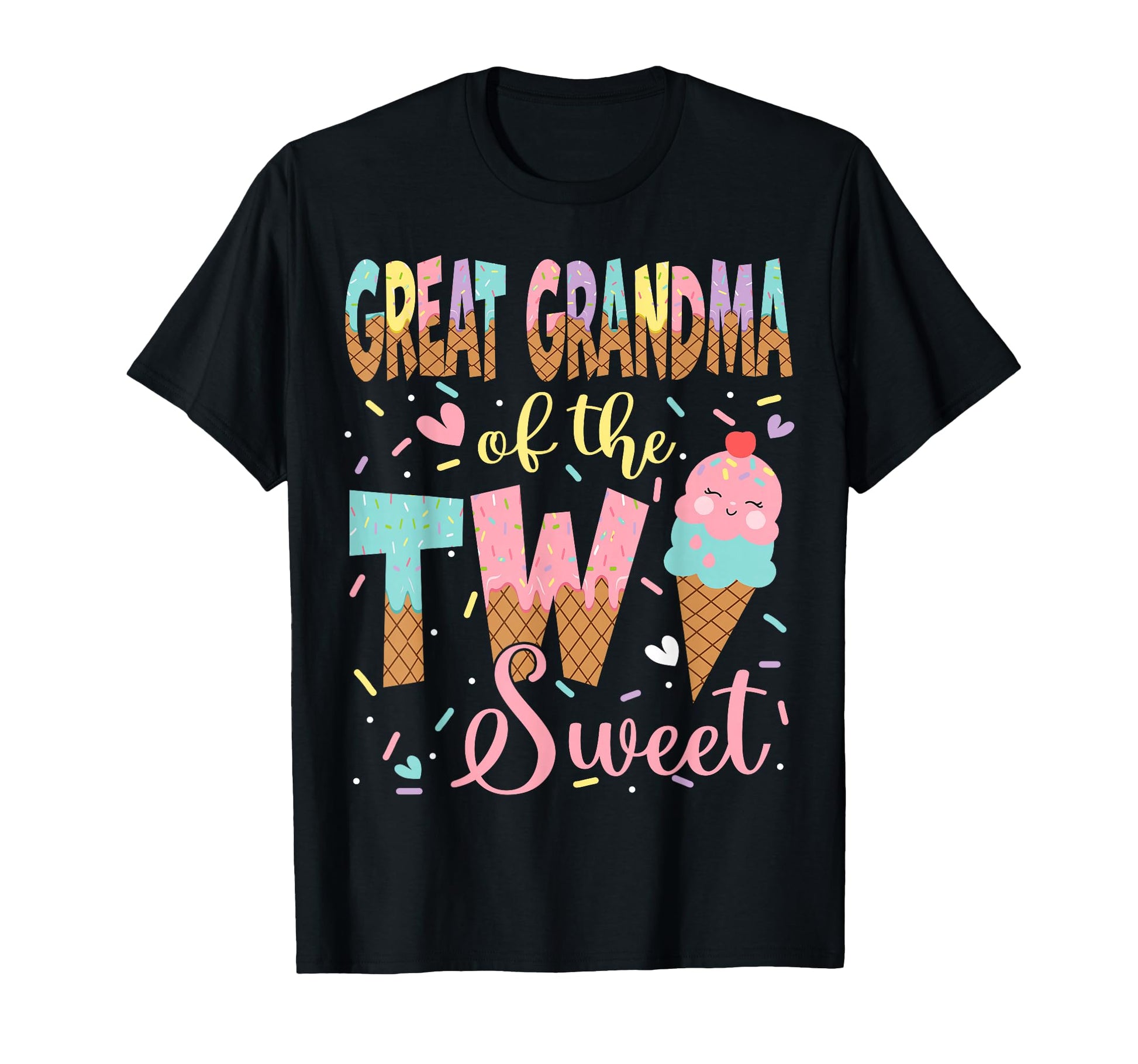 Great Grandma Two Sweet 2Nd T-Shirt - Casual Everyday Wear Men Women - T-Shirt, Sweatshirt, Hoodie