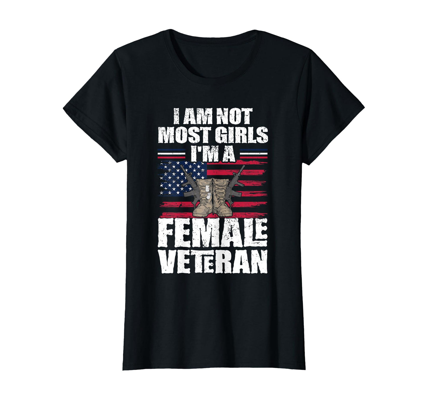 I Am Not Most Im Female Veteran Veterans T-Shirt - Unique Graphic Unisex - T-Shirt, Sweatshirt, Hoodie
