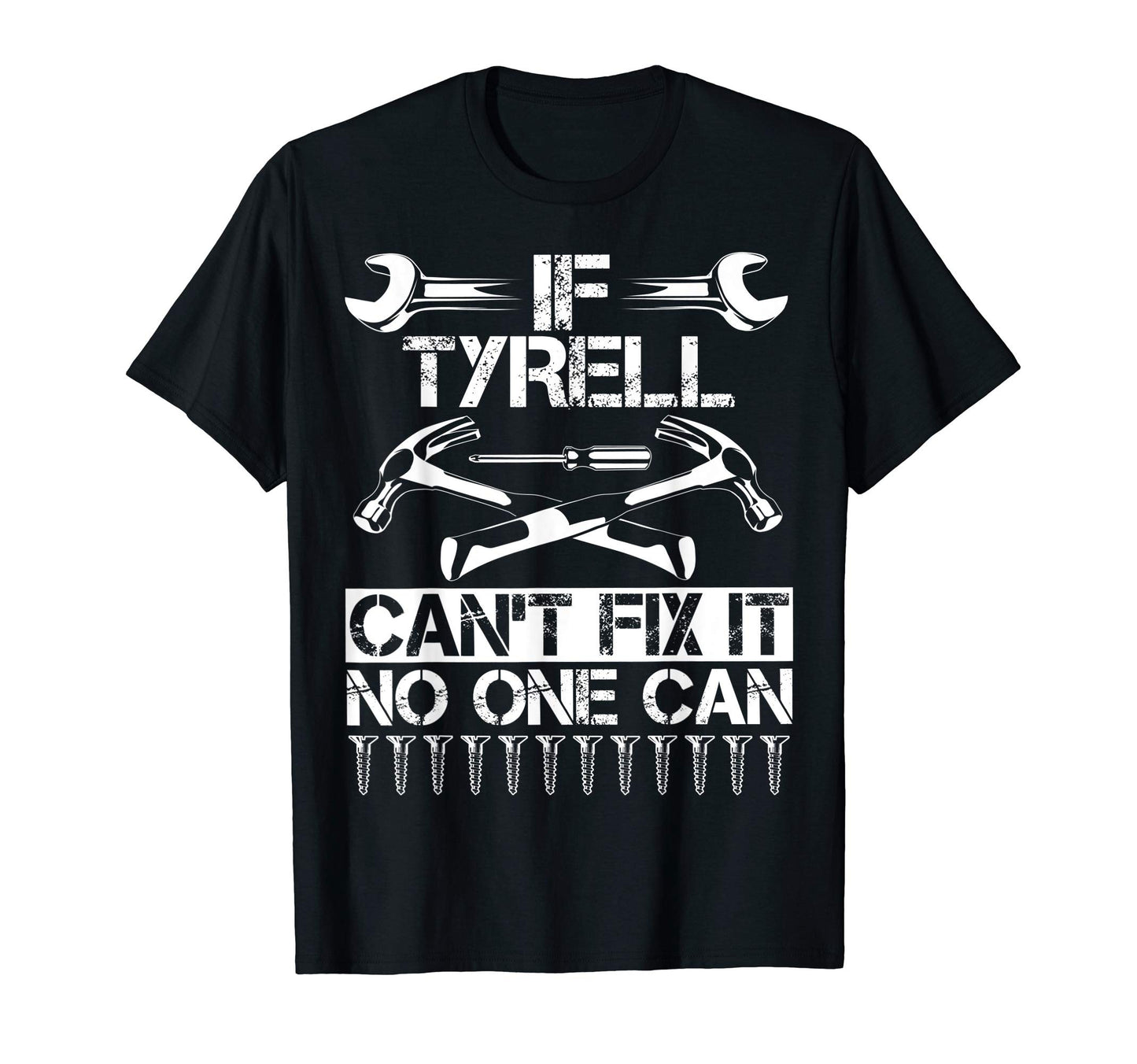 Tyrell Fix It Funny Birthday T-Shirt - Trendy Graphic for Adults - T-Shirt, Sweatshirt, Hoodie