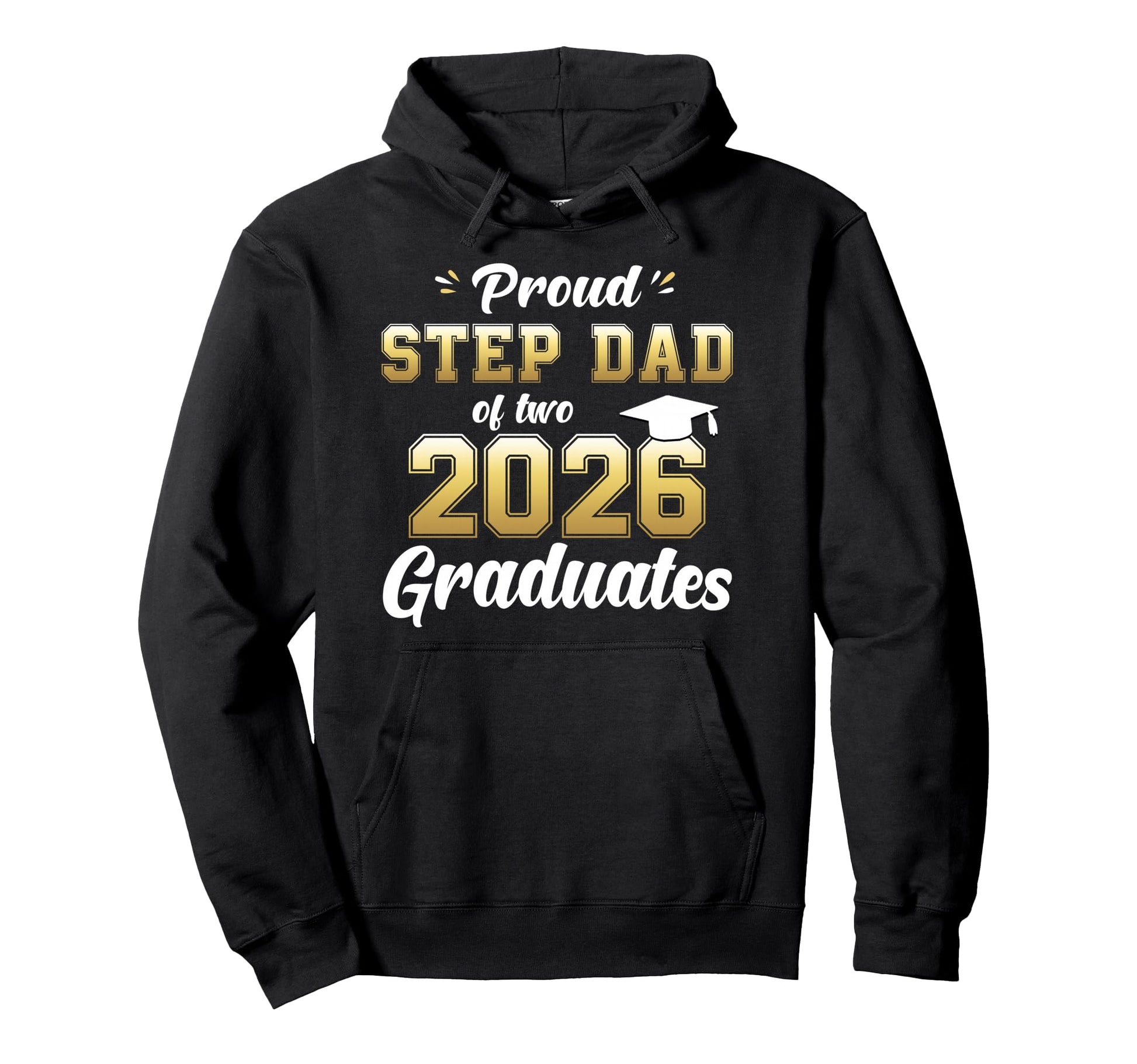 Proud Step Dad Two 2026 Graduates Hoodie - Minimalist Print Men Women - T-Shirt, Sweatshirt, Hoodie