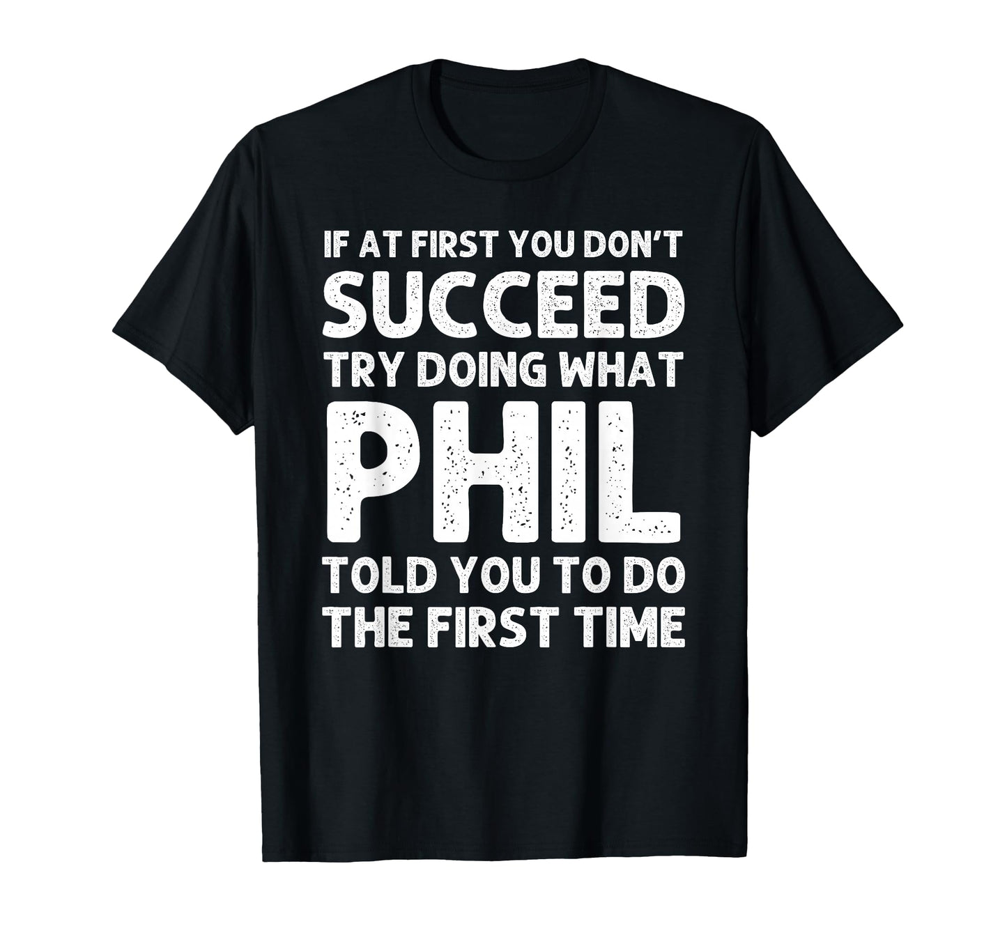 Phil Gift Name Personalized Birthday T-Shirt - Casual Everyday Wear Unisex - T-Shirt, Sweatshirt, Hoodie