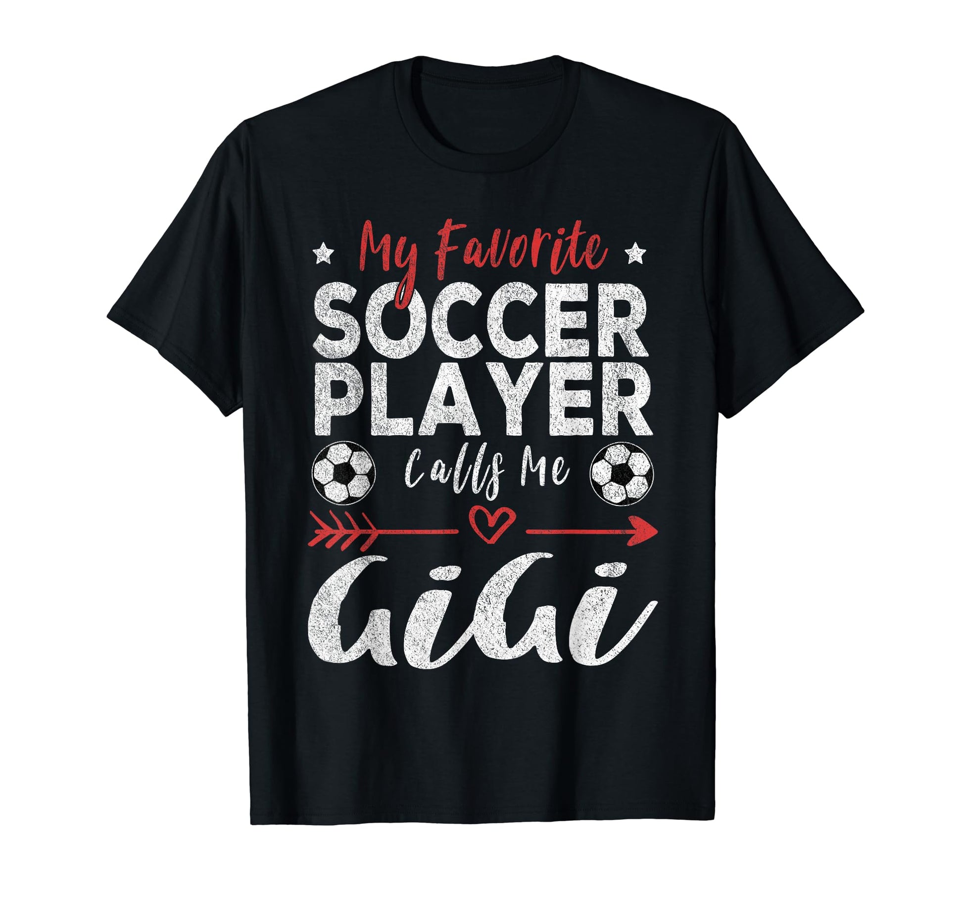 My Favorite Soccer Player Calls Me Gigi T-Shirt - Trendy Graphic Men Women - T-Shirt, Sweatshirt, Hoodie