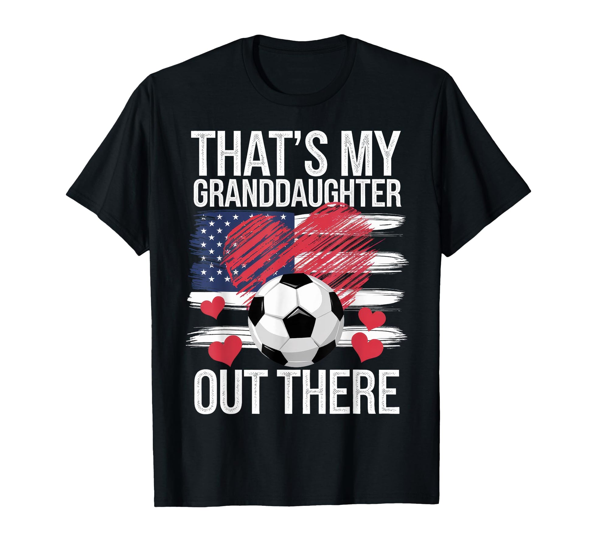 Thats My Granddaughter Out There Grandma T-Shirt - Unique Graphic Unisex - T-Shirt, Sweatshirt, Hoodie