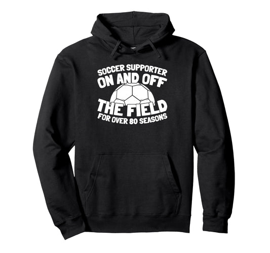 80Th Birthday Player Team Sports Hoodie - Fun Novelty Design for Adults - T-Shirt, Sweatshirt, Hoodie