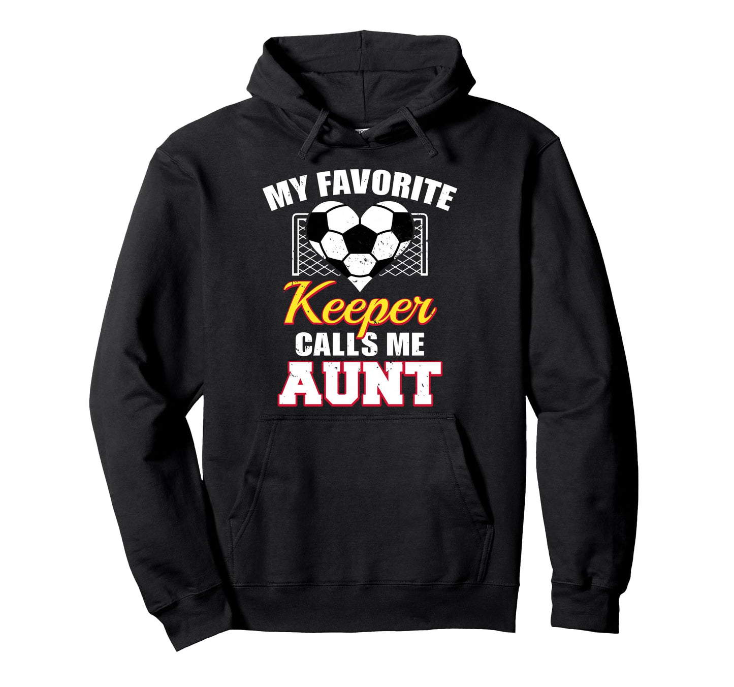 My Favorite Keeper Calls Me Aunt Hoodie - Fun Novelty Design for Adults - T-Shirt, Sweatshirt, Hoodie