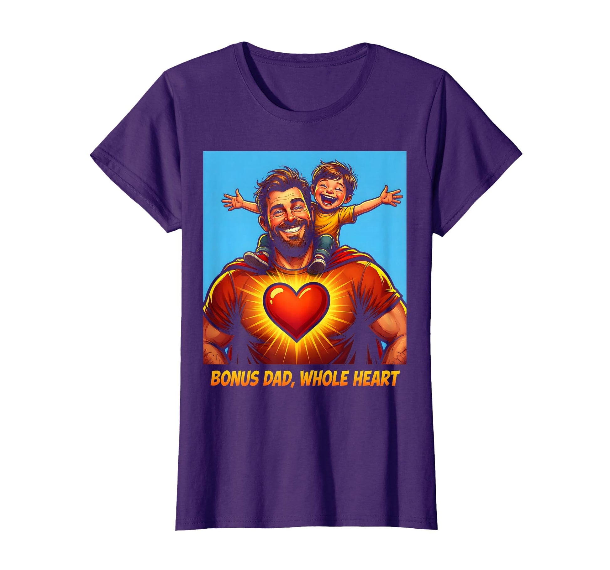 Bonus Dad Whole Heart Stepfather T-Shirt - Fun Novelty Design Men Women - T-Shirt, Sweatshirt, Hoodie
