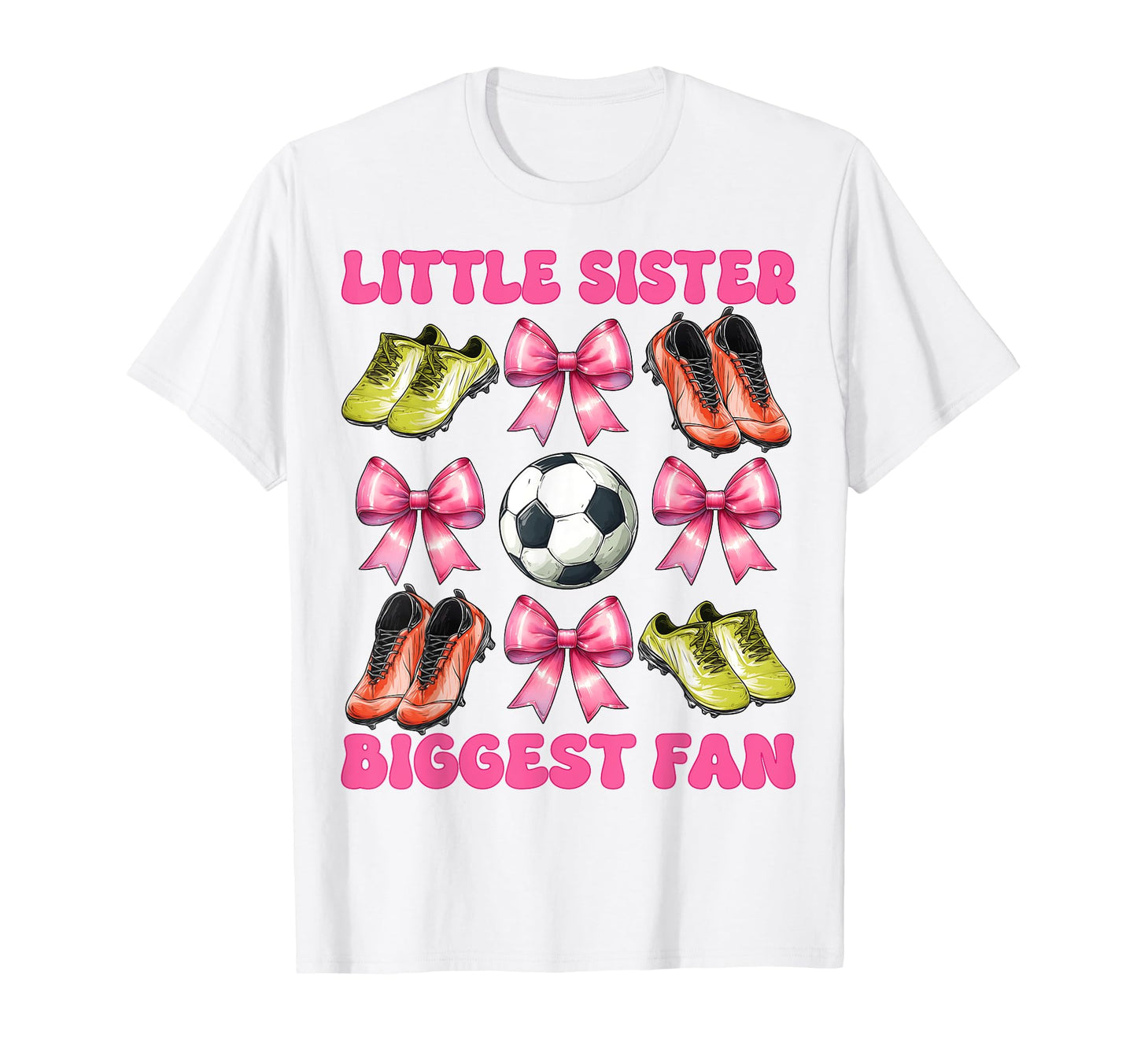 Little Sister Biggest Fan Soccer T-Shirt - Trendy Graphic for Adults - T-Shirt, Sweatshirt, Hoodie