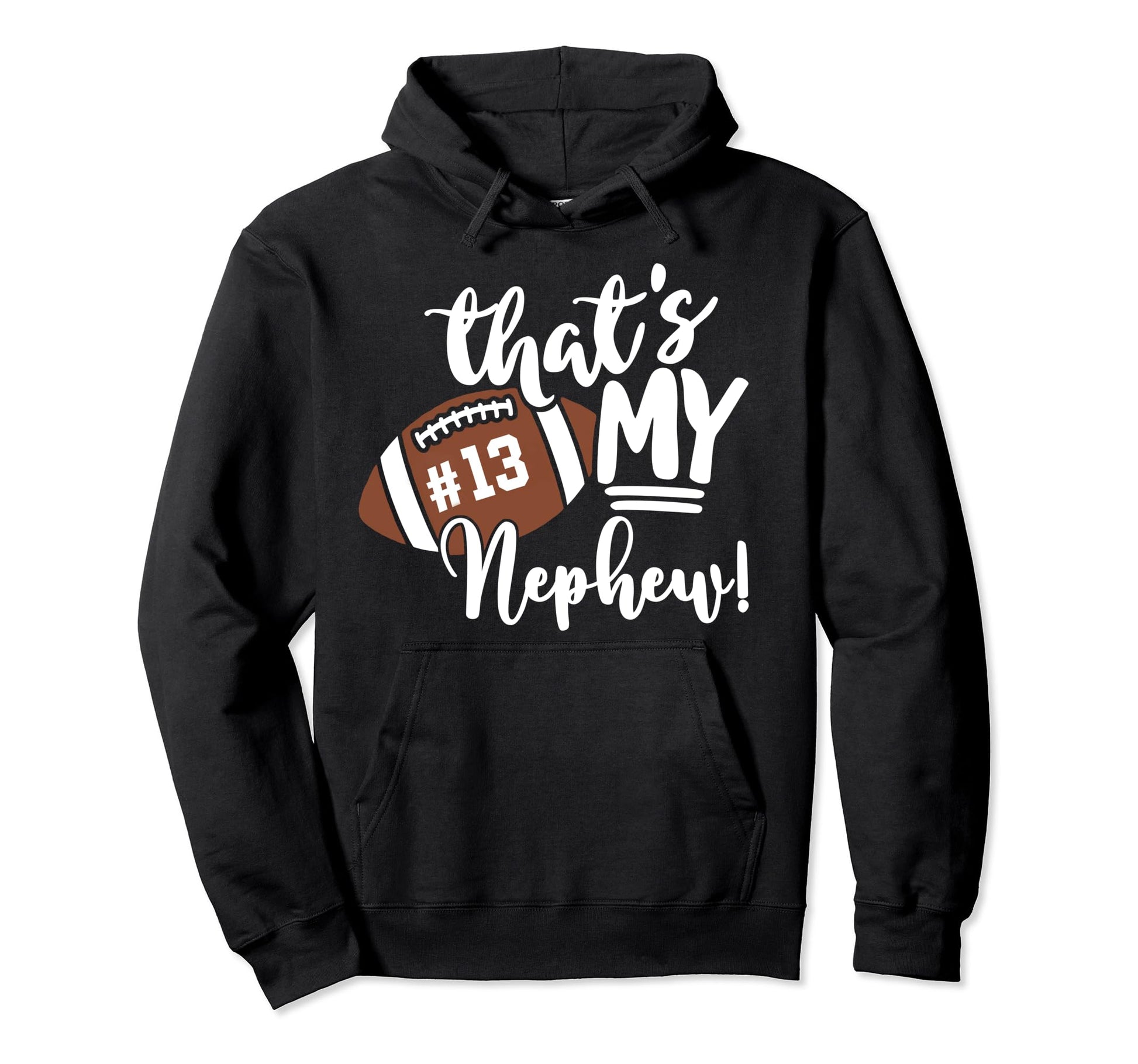 Thats My Nephew Football 13 Jersey Hoodie - Aesthetic Graphic Men Women - T-Shirt, Sweatshirt, Hoodie