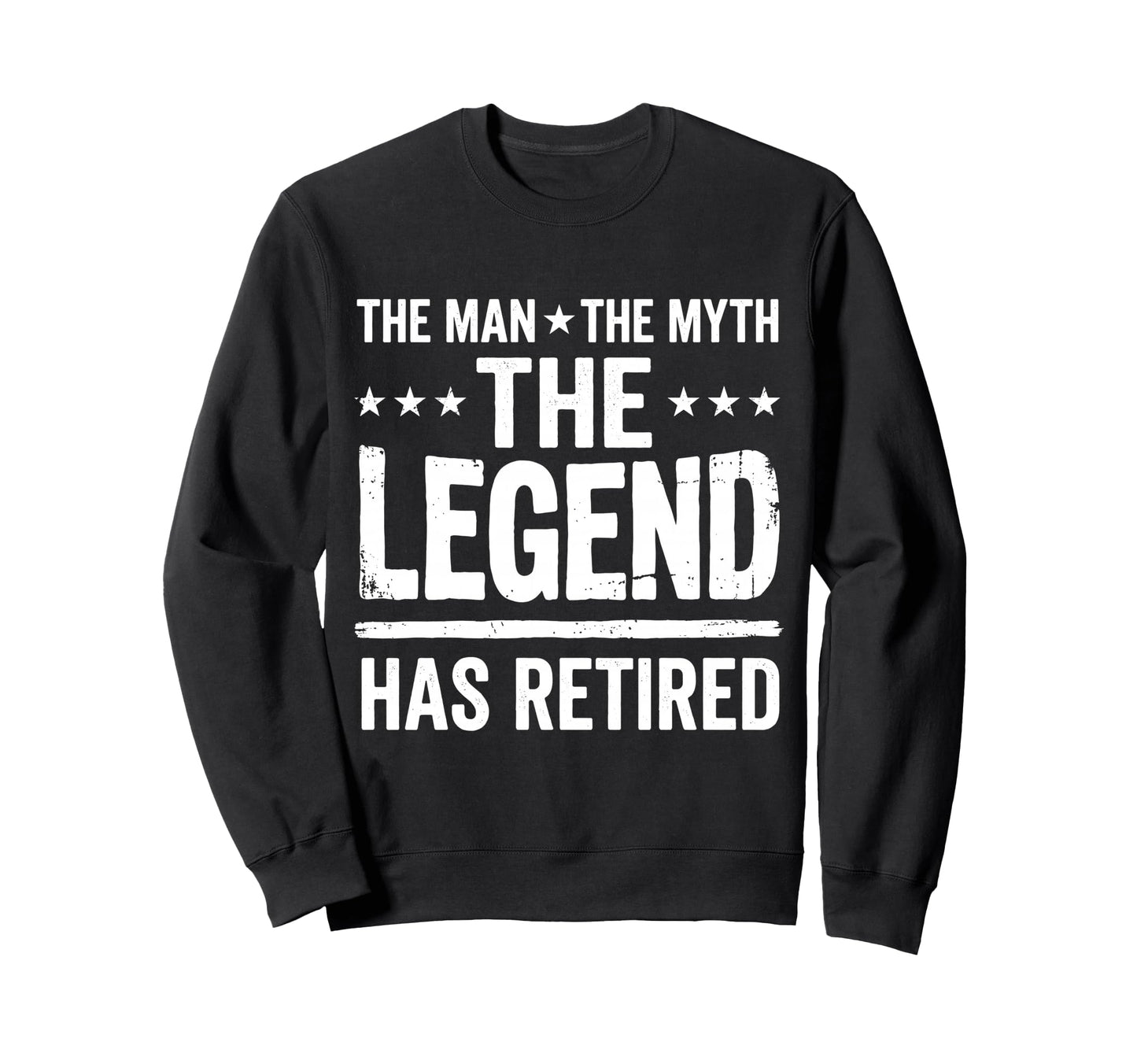 Myth Legend Has Retired Retirement Sweatshirt - Trendy Graphic for Adults - T-Shirt, Sweatshirt, Hoodie