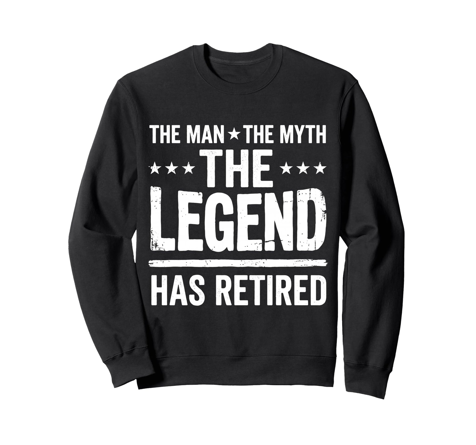 Myth Legend Has Retired Retirement Sweatshirt - Trendy Graphic for Adults - T-Shirt, Sweatshirt, Hoodie