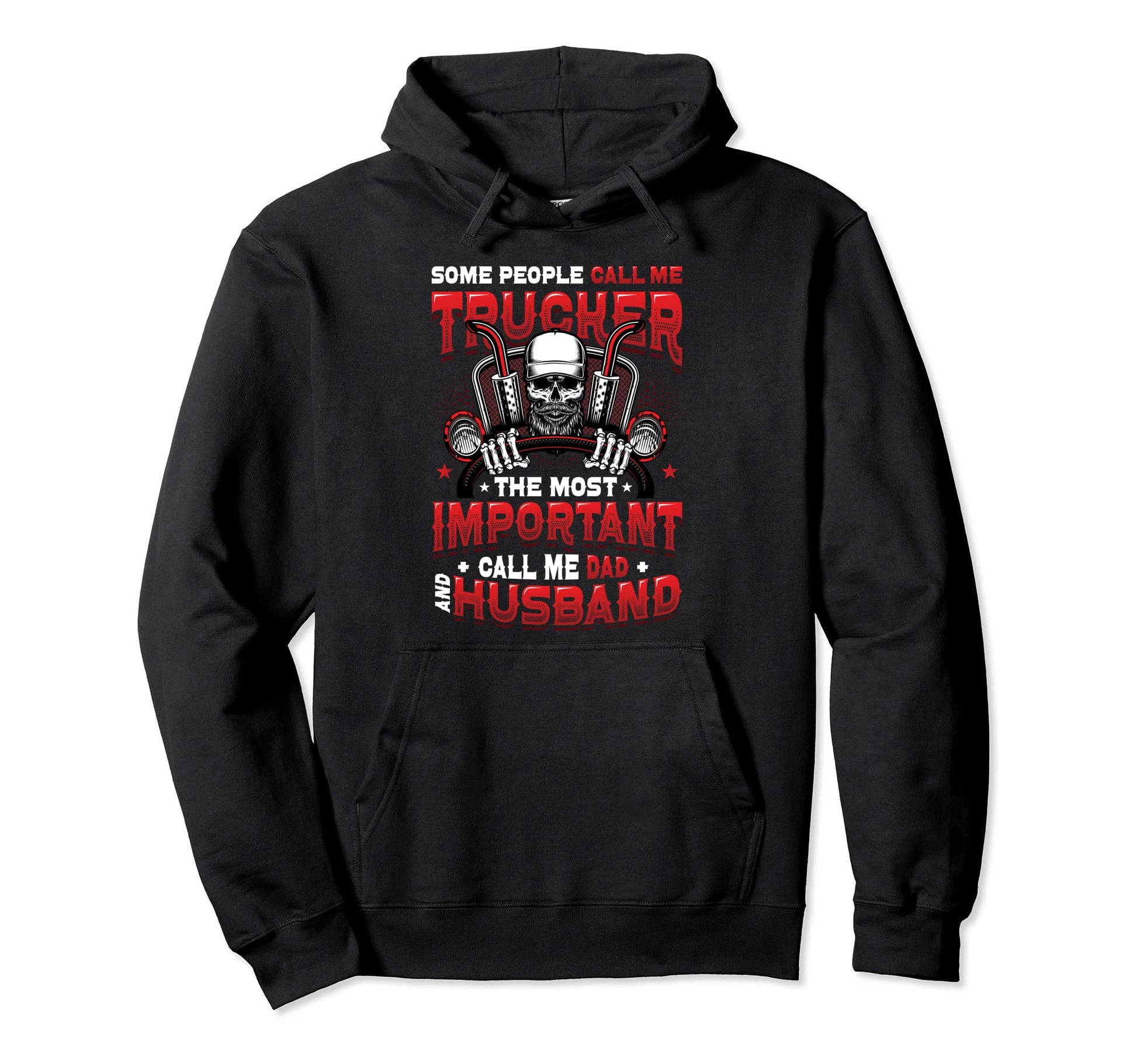 Trucker Husband Truck Driver Dad Hoodie - Casual Everyday Wear Unisex - T-Shirt, Sweatshirt, Hoodie