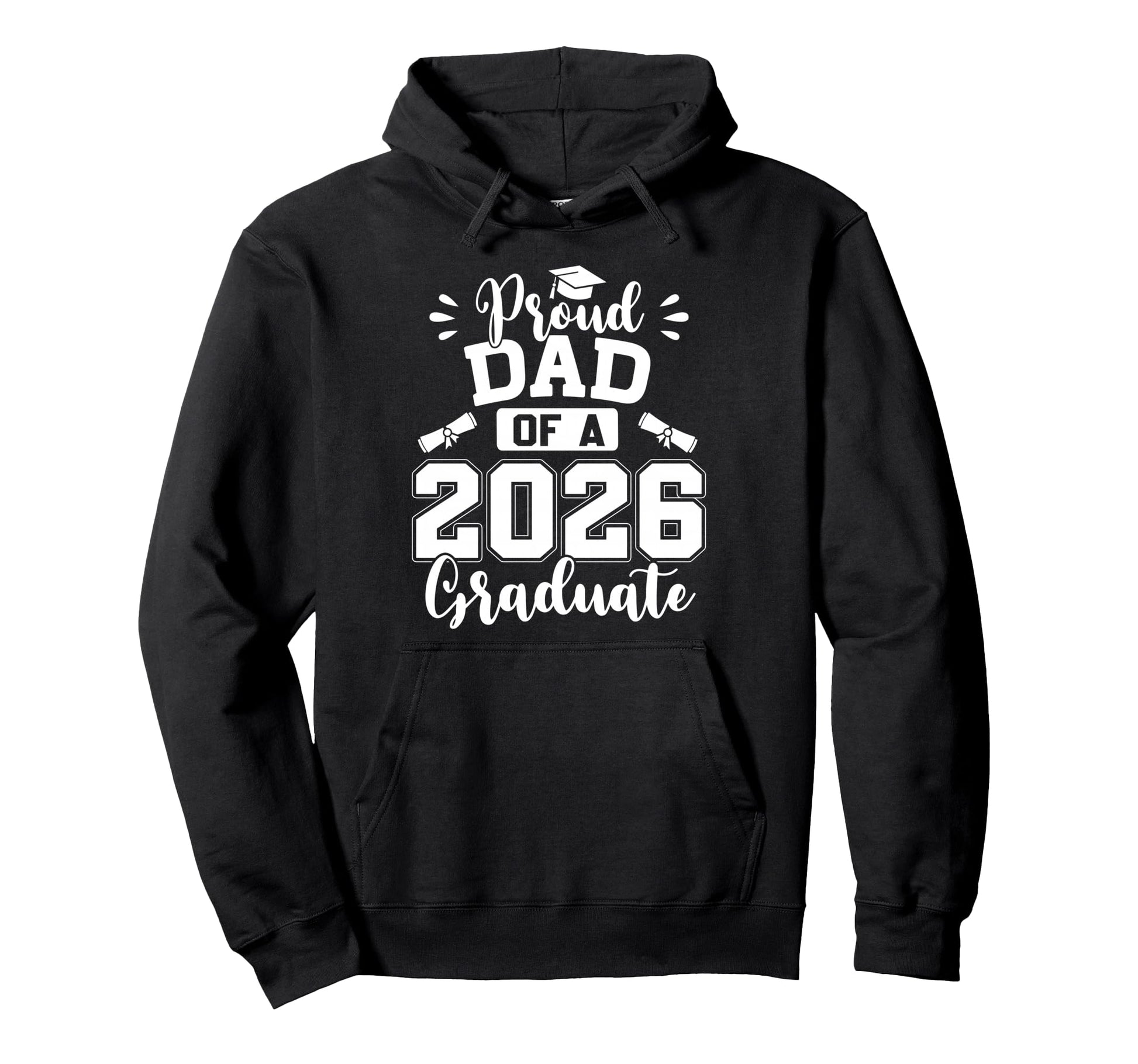 Proud Dad Class 2026 Graduate Hoodie - Unique Graphic Men Women - T-Shirt, Sweatshirt, Hoodie