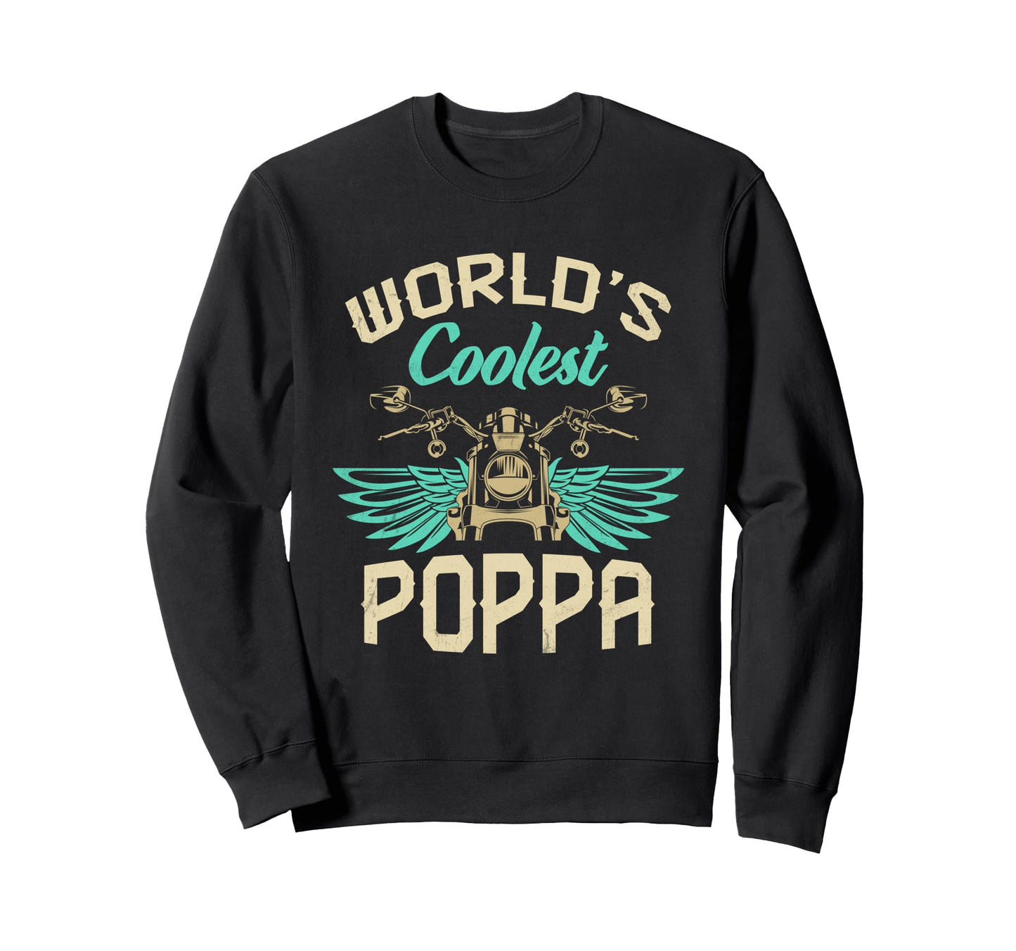 Worlds Coolest Poppa Motorcycle Sweatshirt - Novelty Apparel Men Women - T-Shirt, Sweatshirt, Hoodie