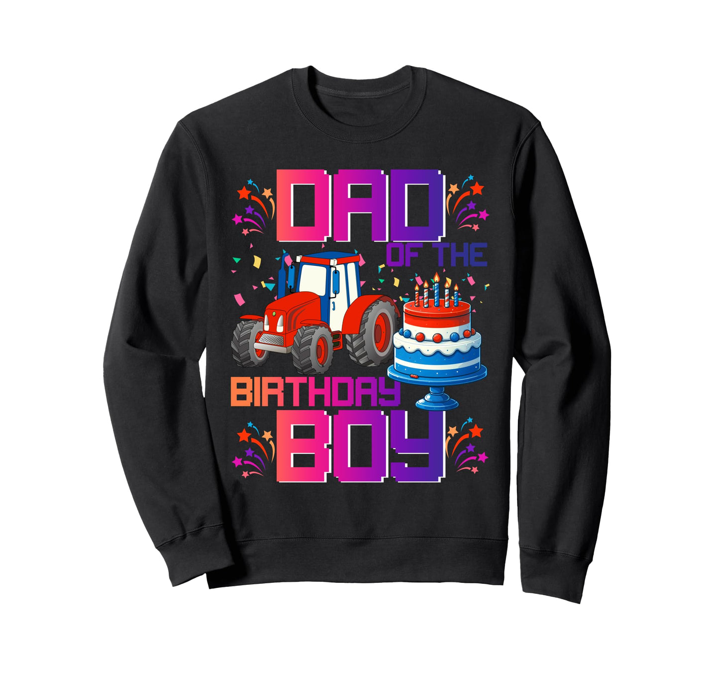 Tractors Farm Trucks Dad Birthday Sweatshirt - Trendy Graphic Unisex - T-Shirt, Sweatshirt, Hoodie