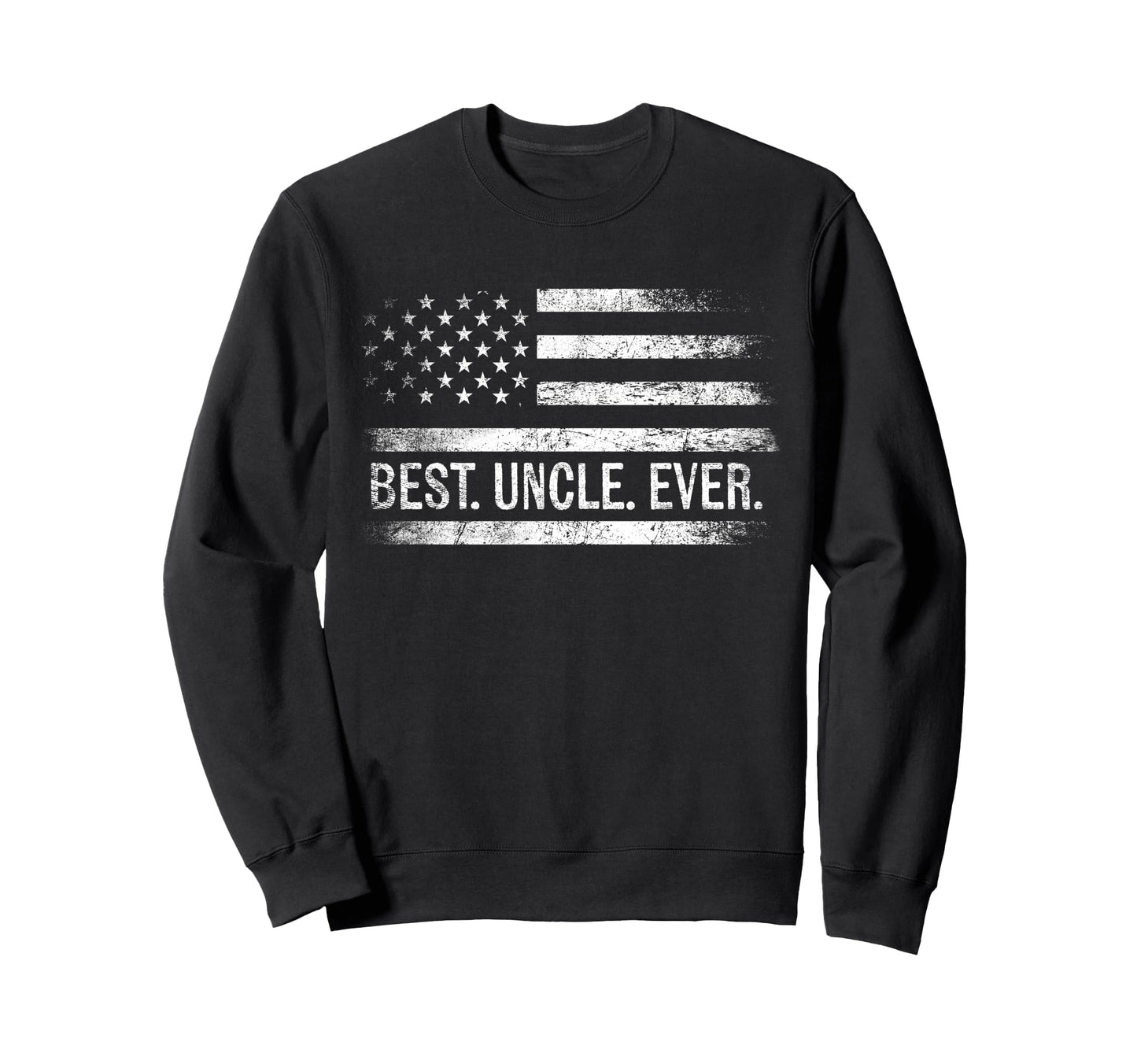 Best Uncle Ever American Flag Sweatshirt - Novelty Apparel for Adults - T-Shirt, Sweatshirt, Hoodie